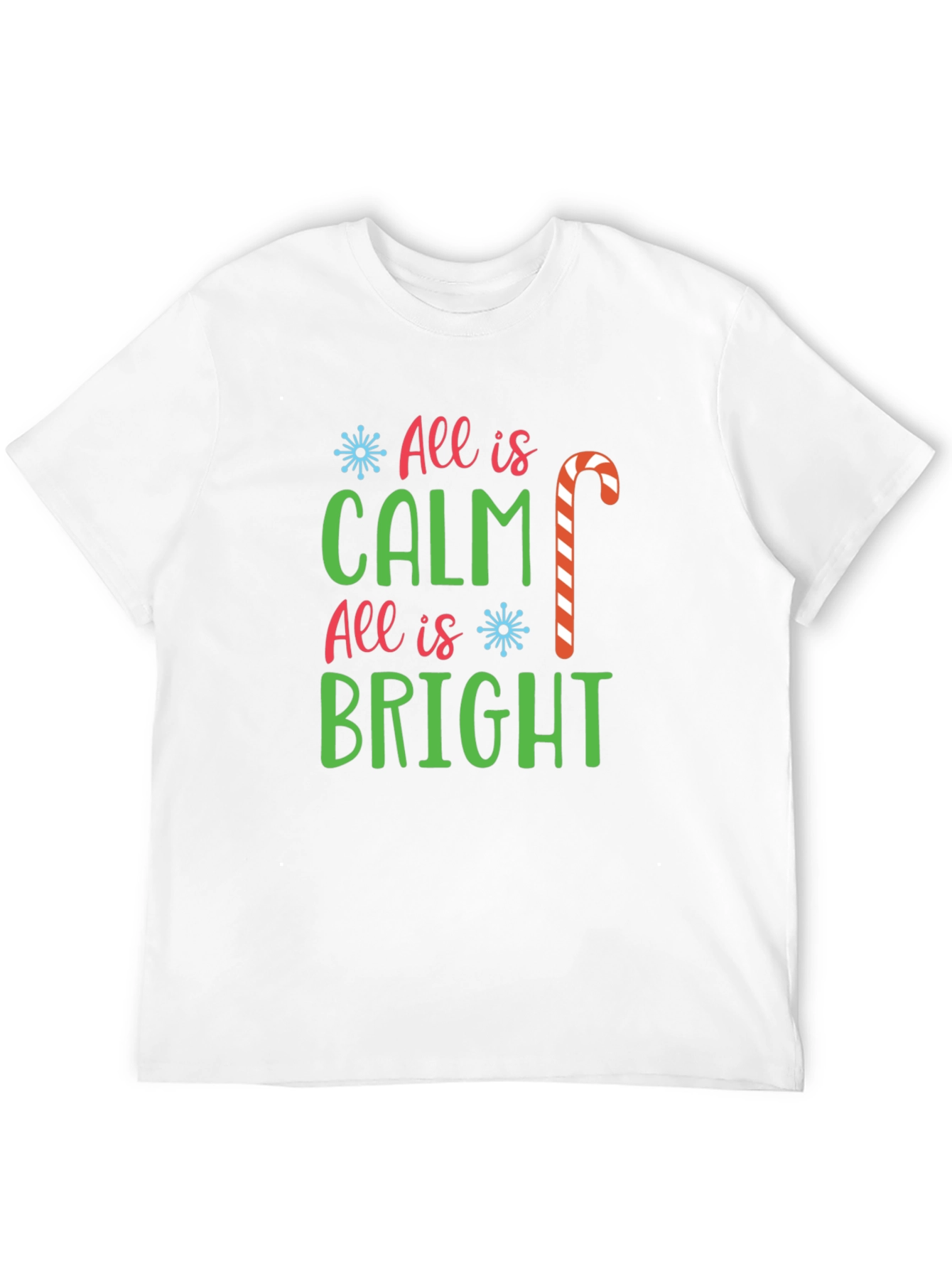 All Is Calm All Is Bright Christmas T-Shirt