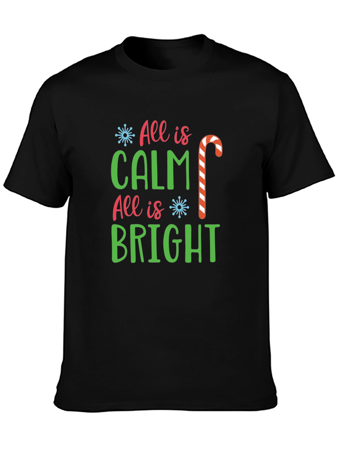 All Is Calm All Is Bright Christmas T-Shirt