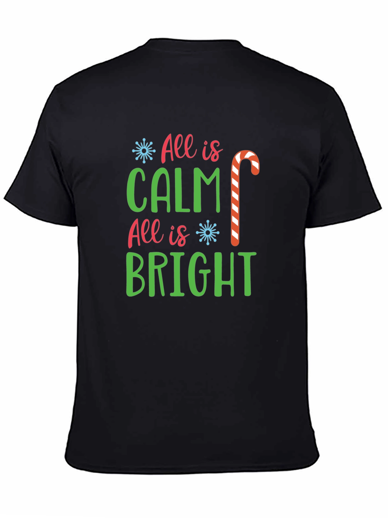 All Is Calm All Is Bright Christmas T-Shirt