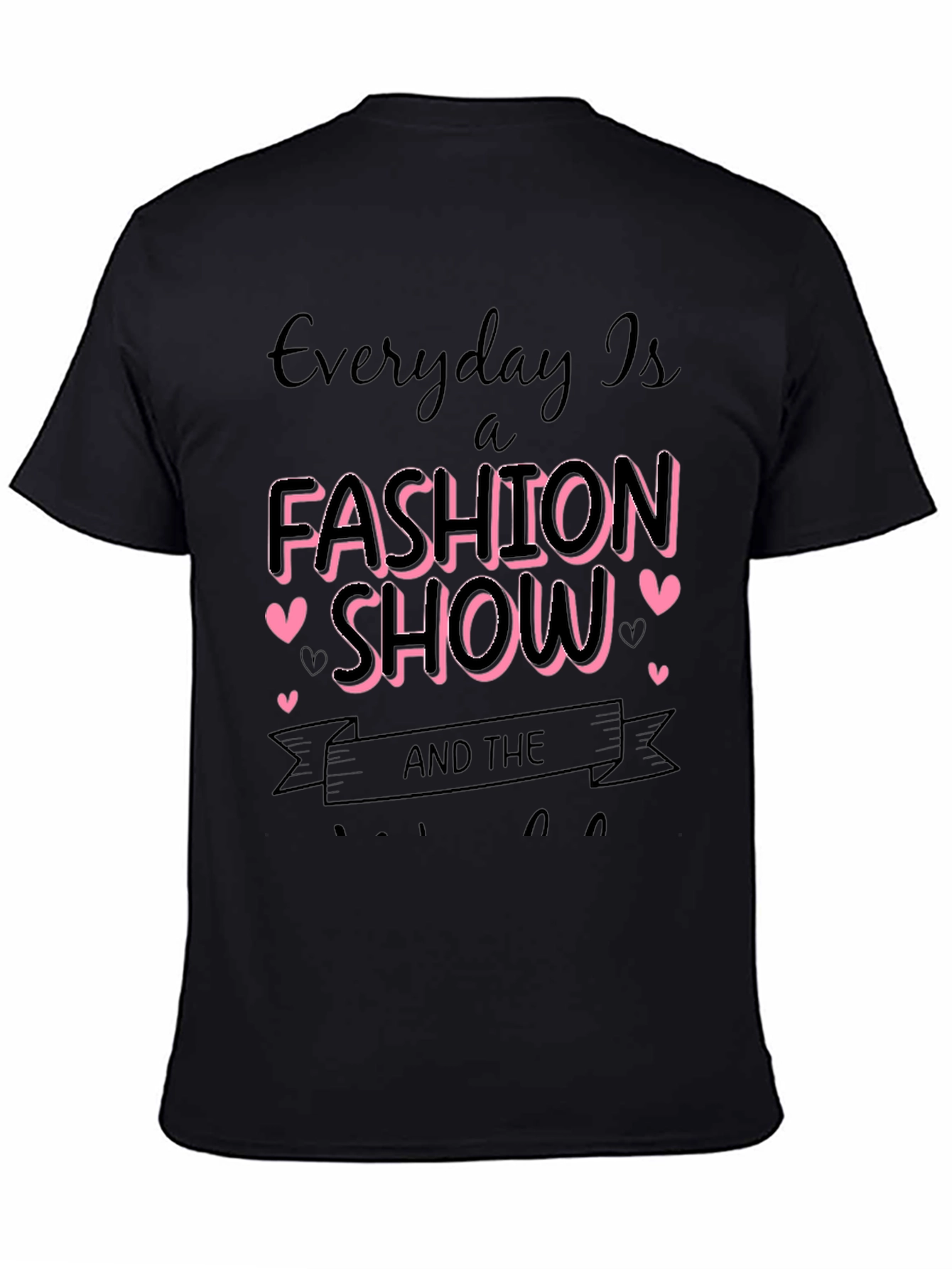 Fashion Show T-Shirt - Everyday is a Runway