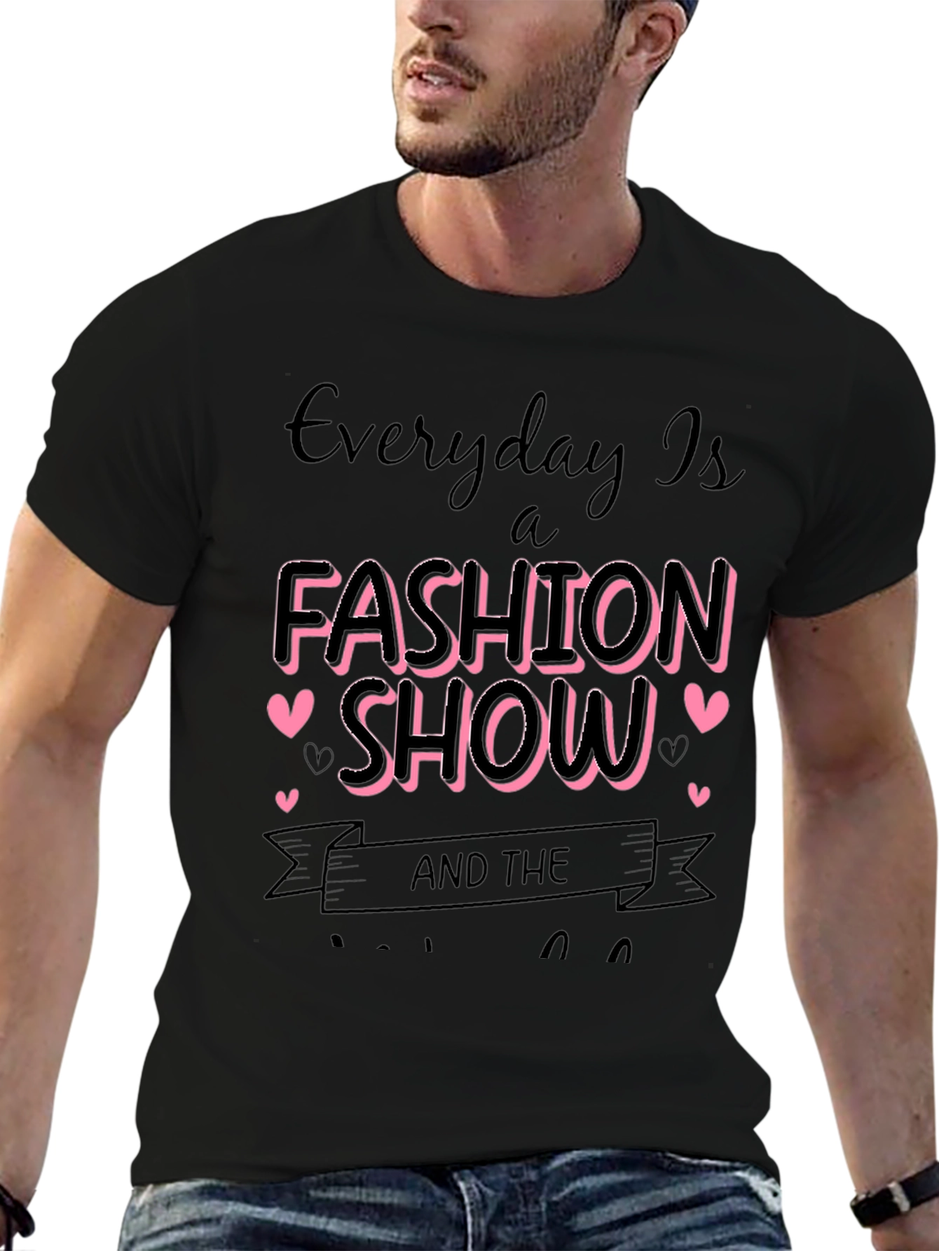 Fashion Show T-Shirt - Everyday is a Runway