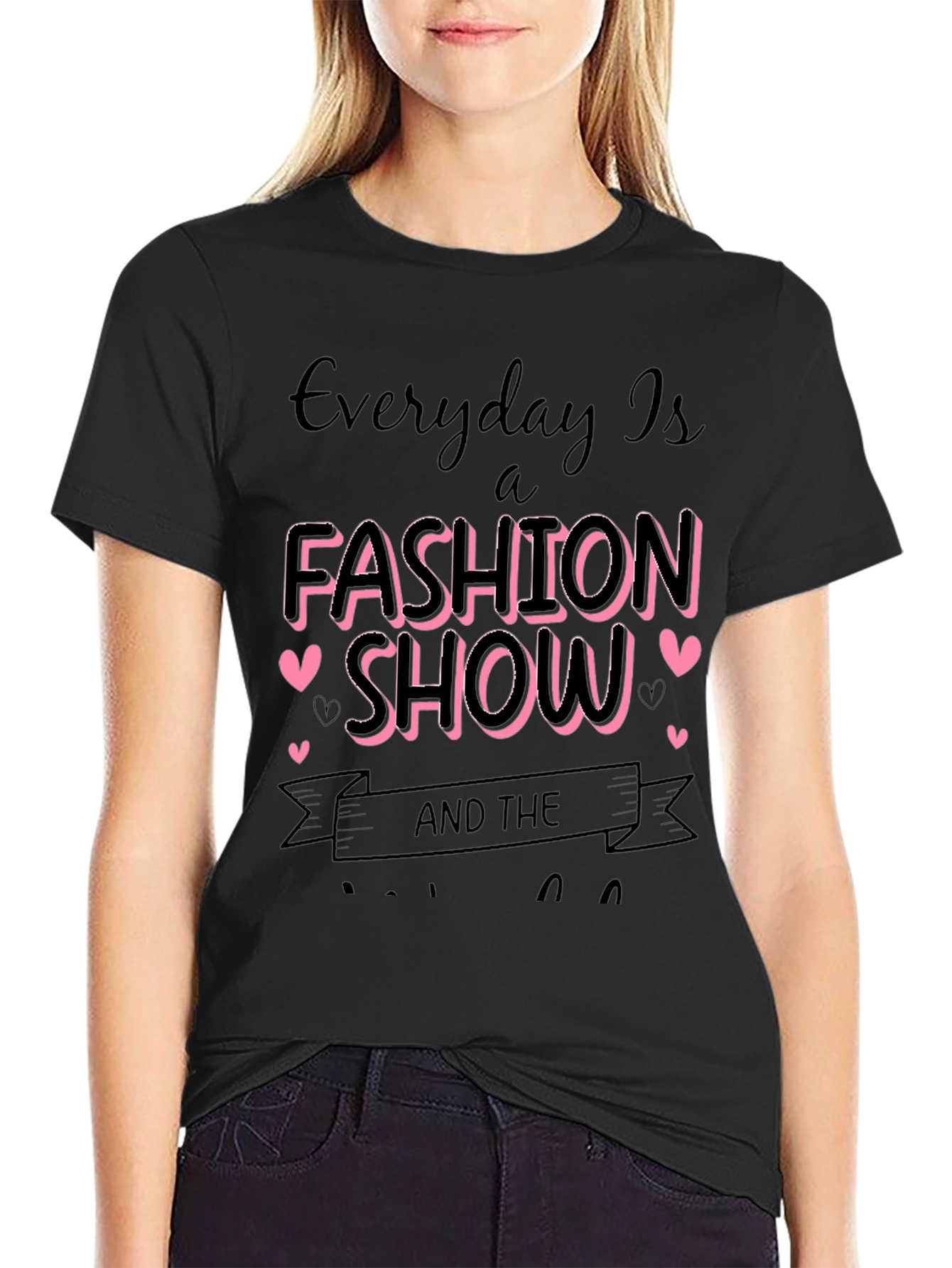 Fashion Show T-Shirt - Everyday is a Runway