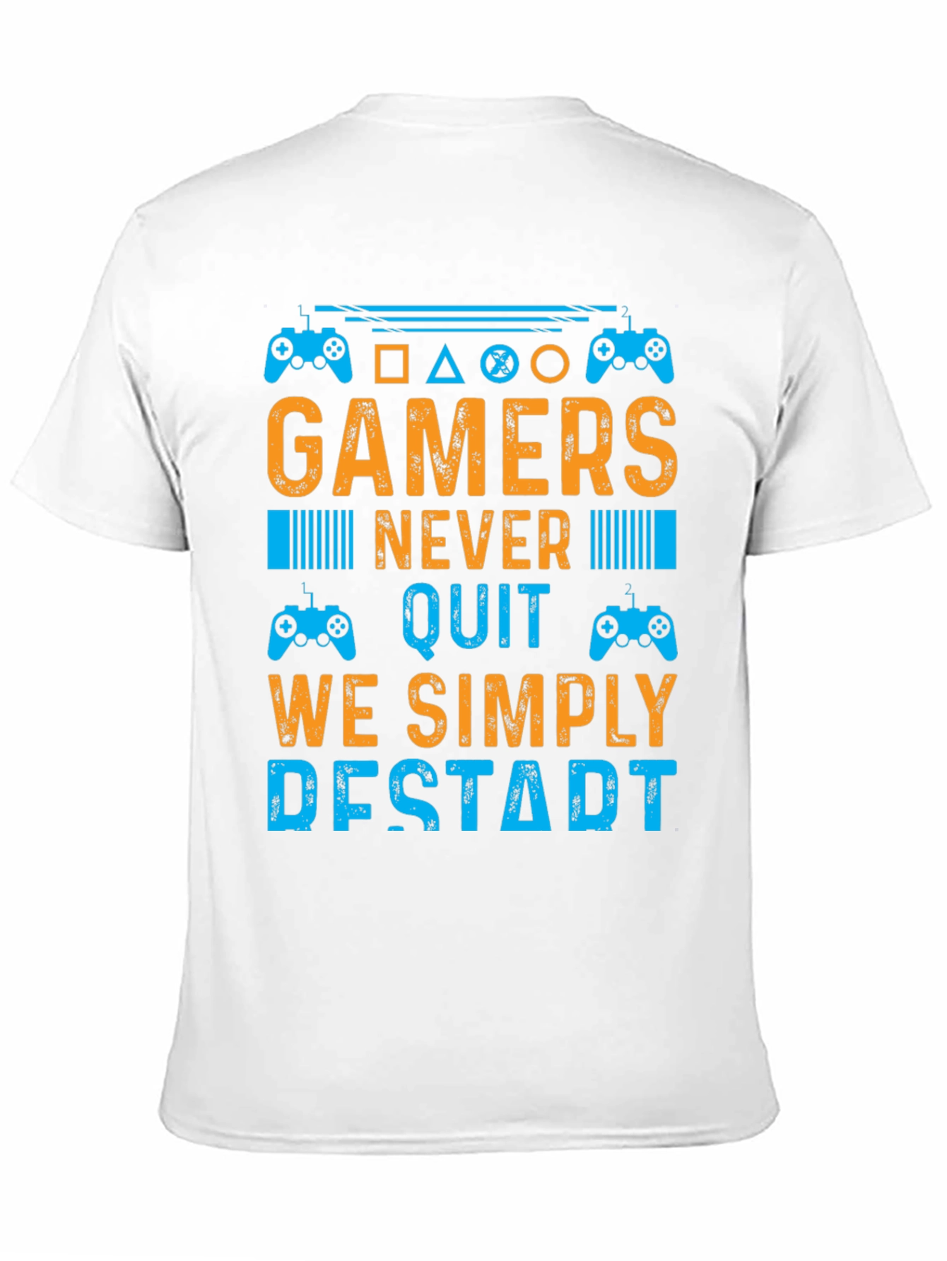 Gamers Never Quit T-Shirt - Restart Design