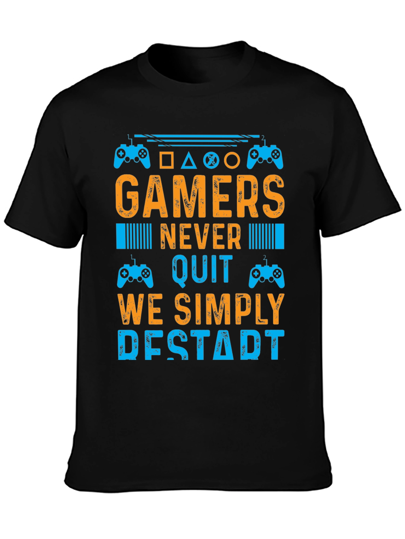 Gamers Never Quit T-Shirt - Restart Design