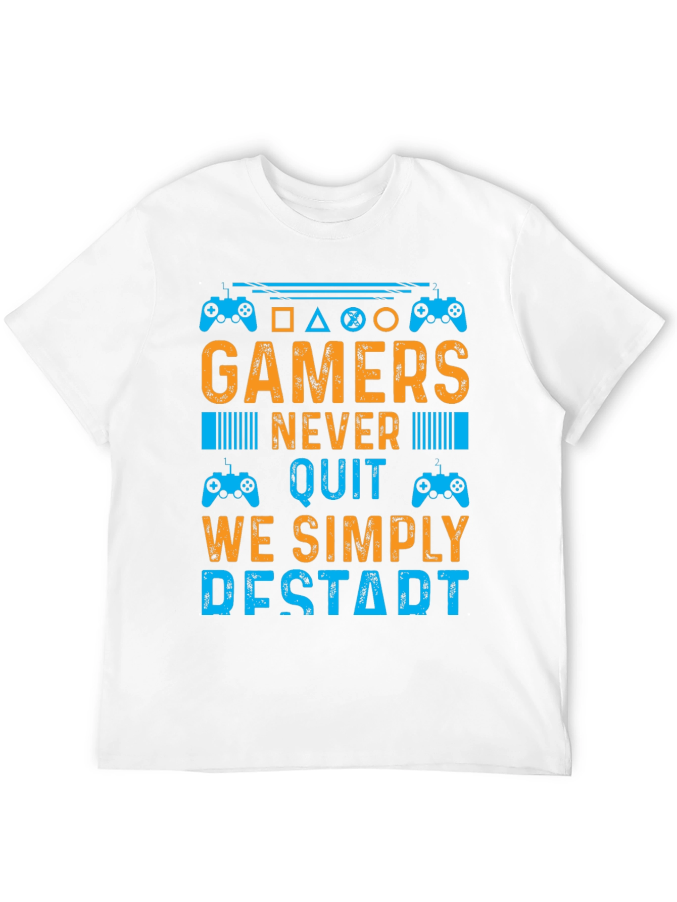 Gamers Never Quit T-Shirt - Restart Design