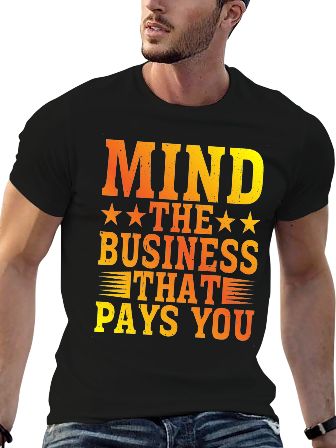 Mind The Business That Pays You Graphic Tee