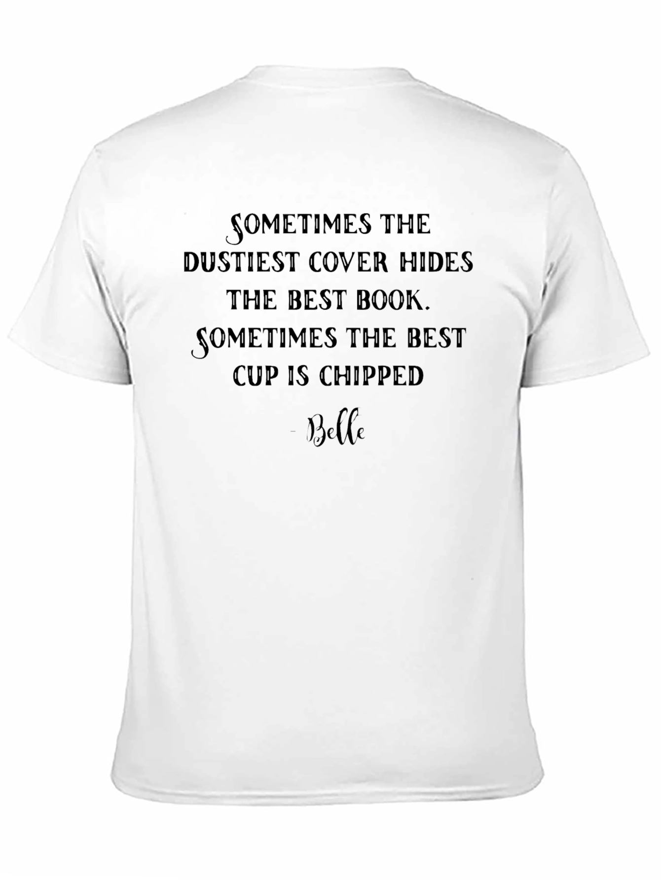 Inspirational Quote T-Shirt - Beauty and the Beast