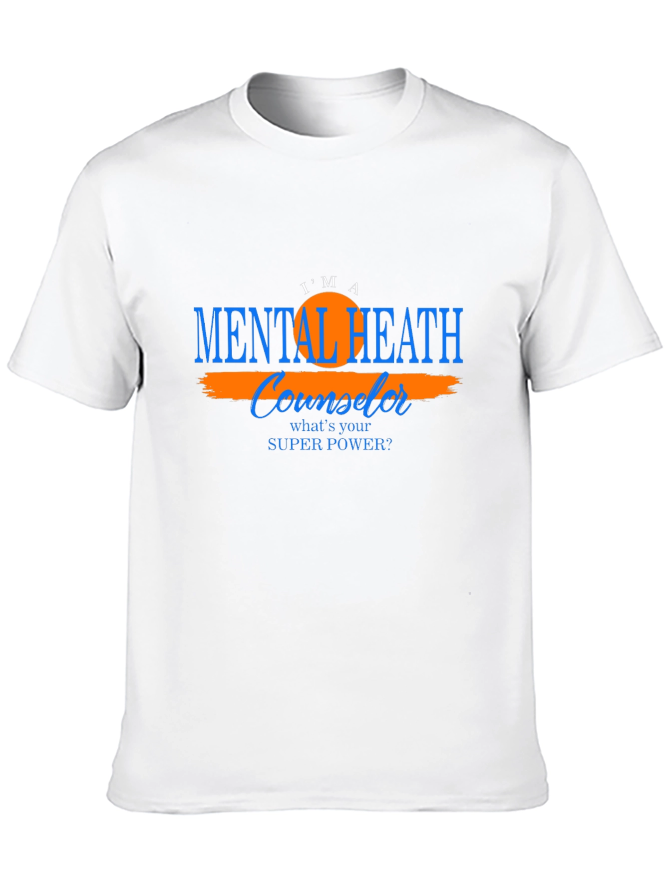 Mental Health Counselor T-Shirt - Super Power Tee