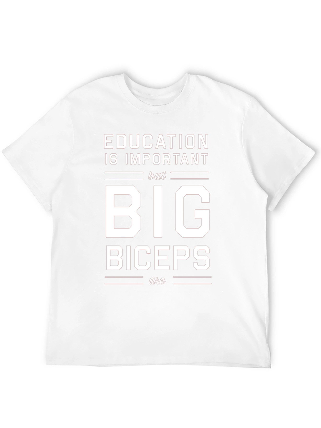 Education Big Biceps T-Shirt