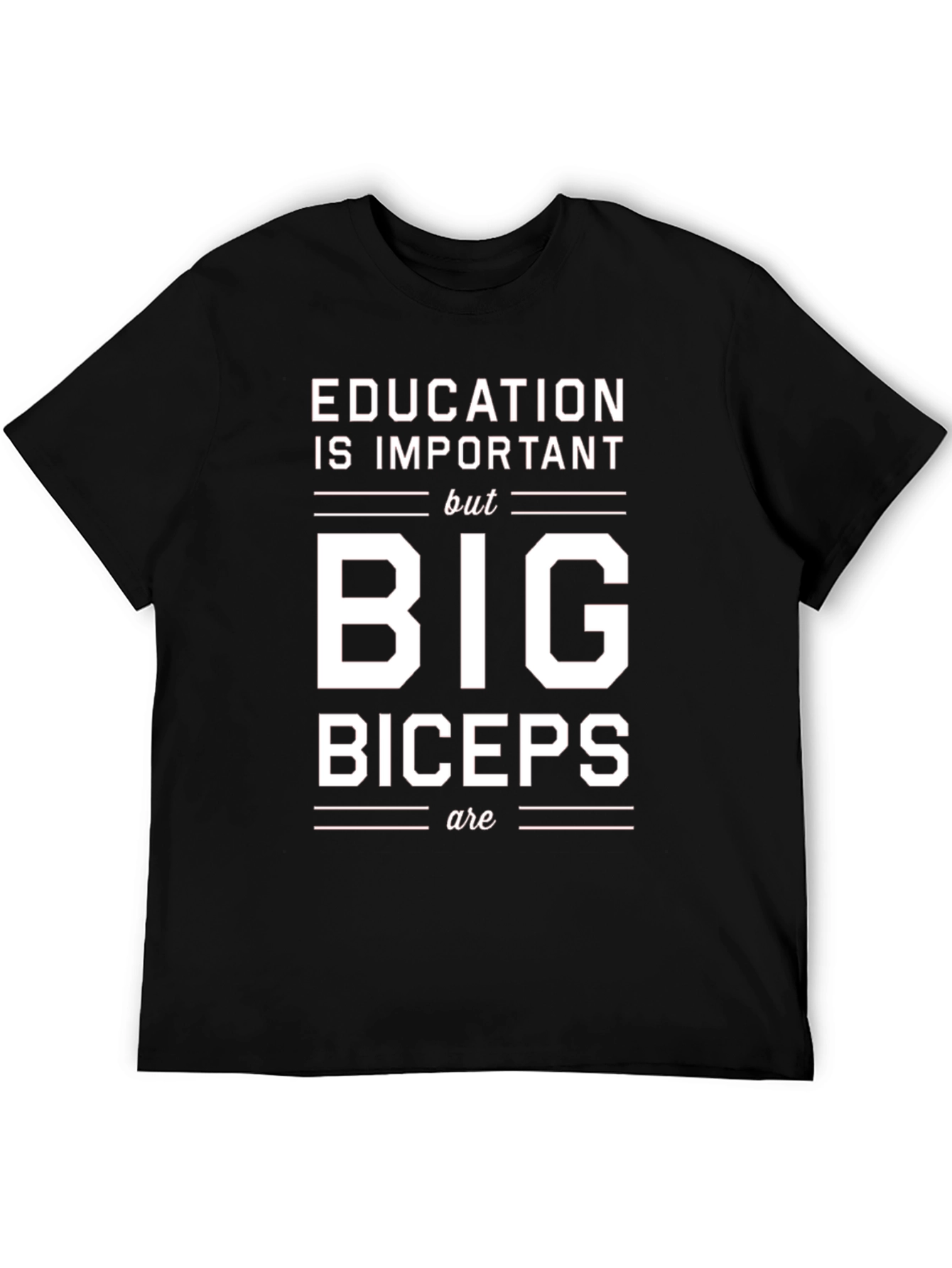 Education Big Biceps T-Shirt
