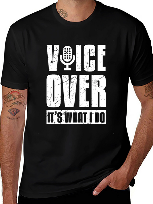 Voice Over Its What I Do T-Shirt Funny Mic Tee