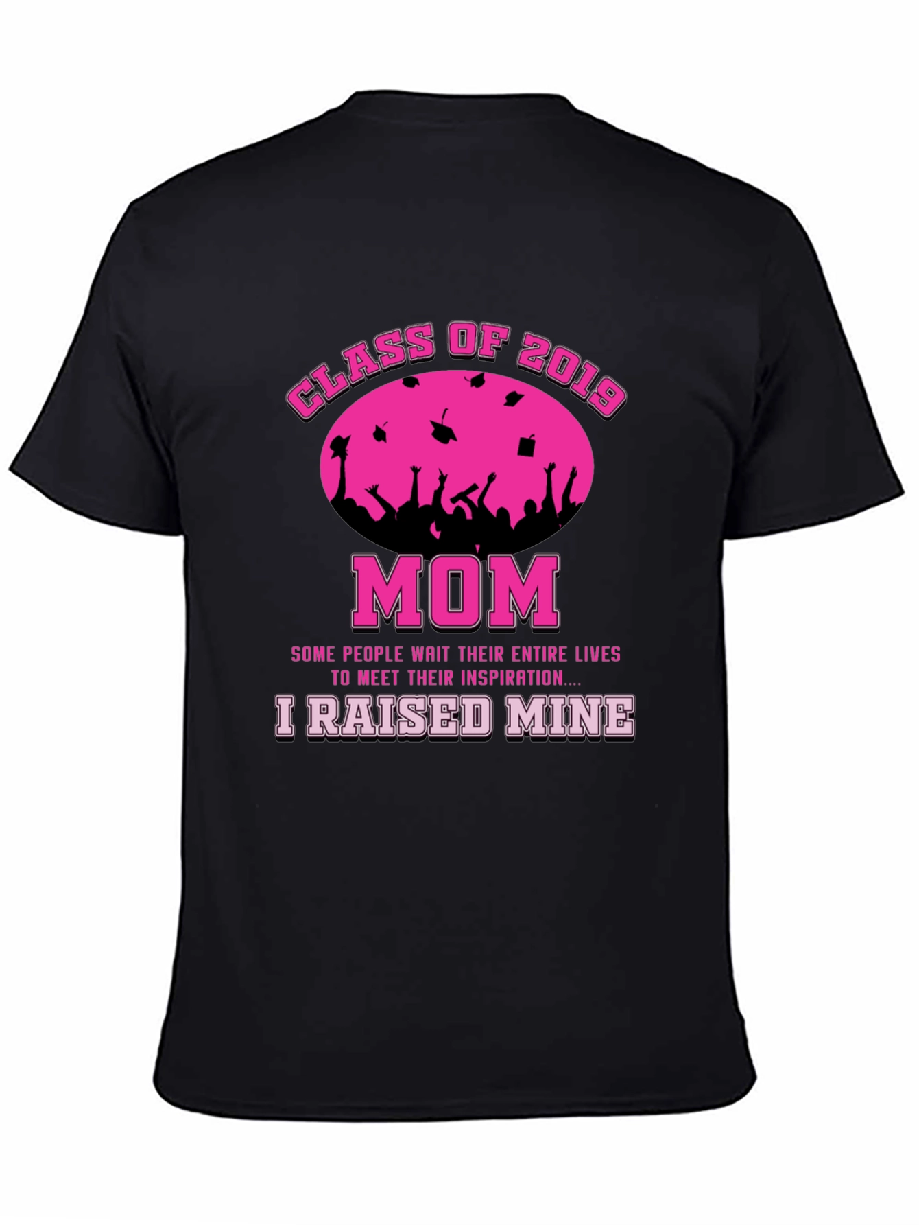 Class of 2019 Mom T-Shirt - Graduation Pride!
