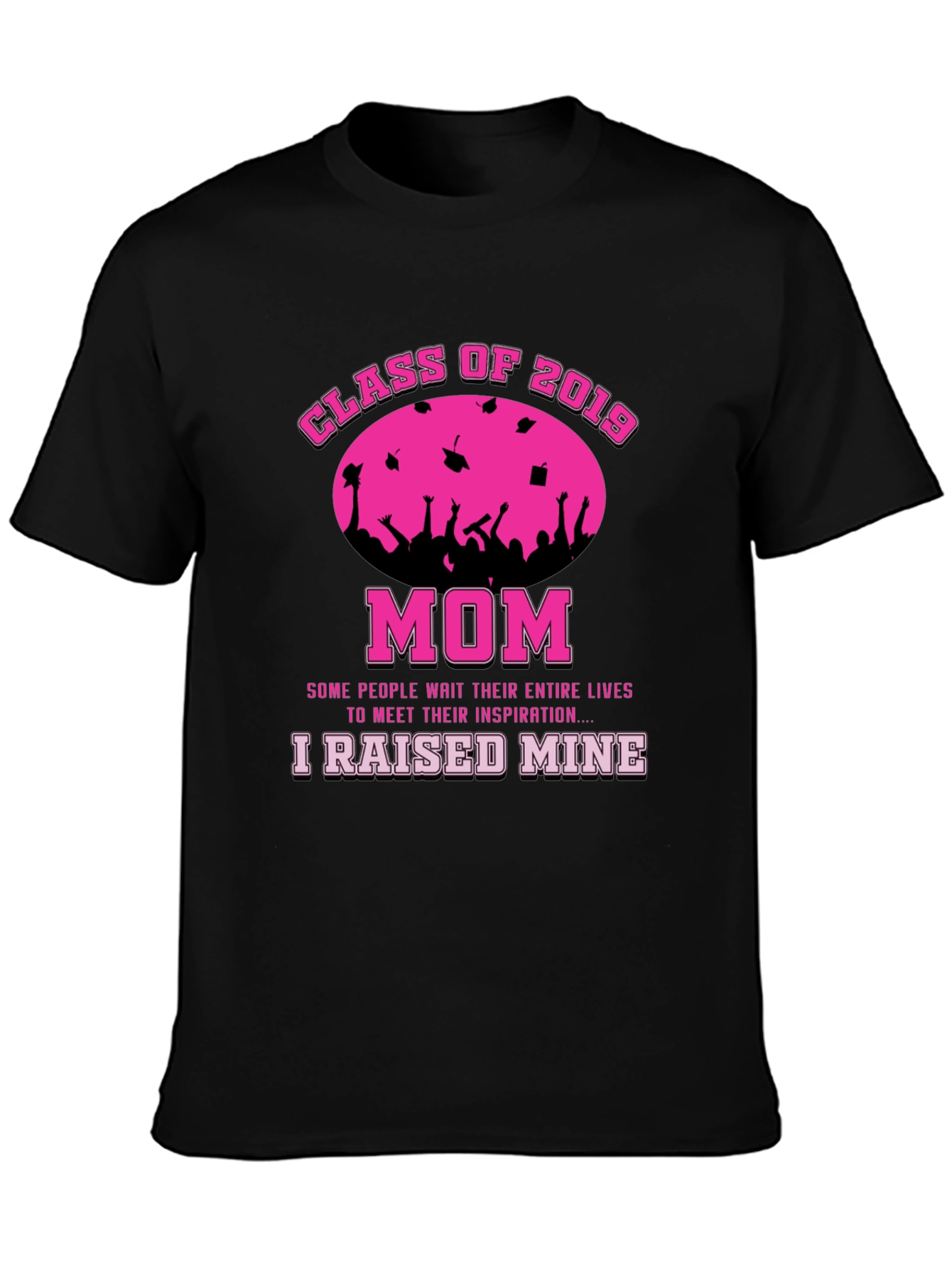 Class of 2019 Mom T-Shirt - Graduation Pride!