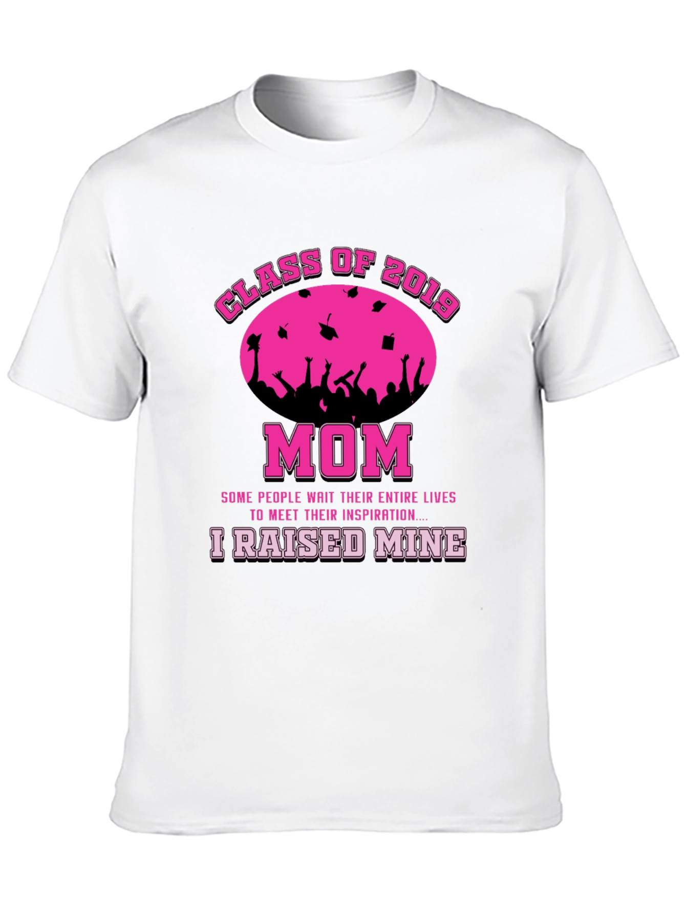 Class of 2019 Mom T-Shirt - Graduation Pride!