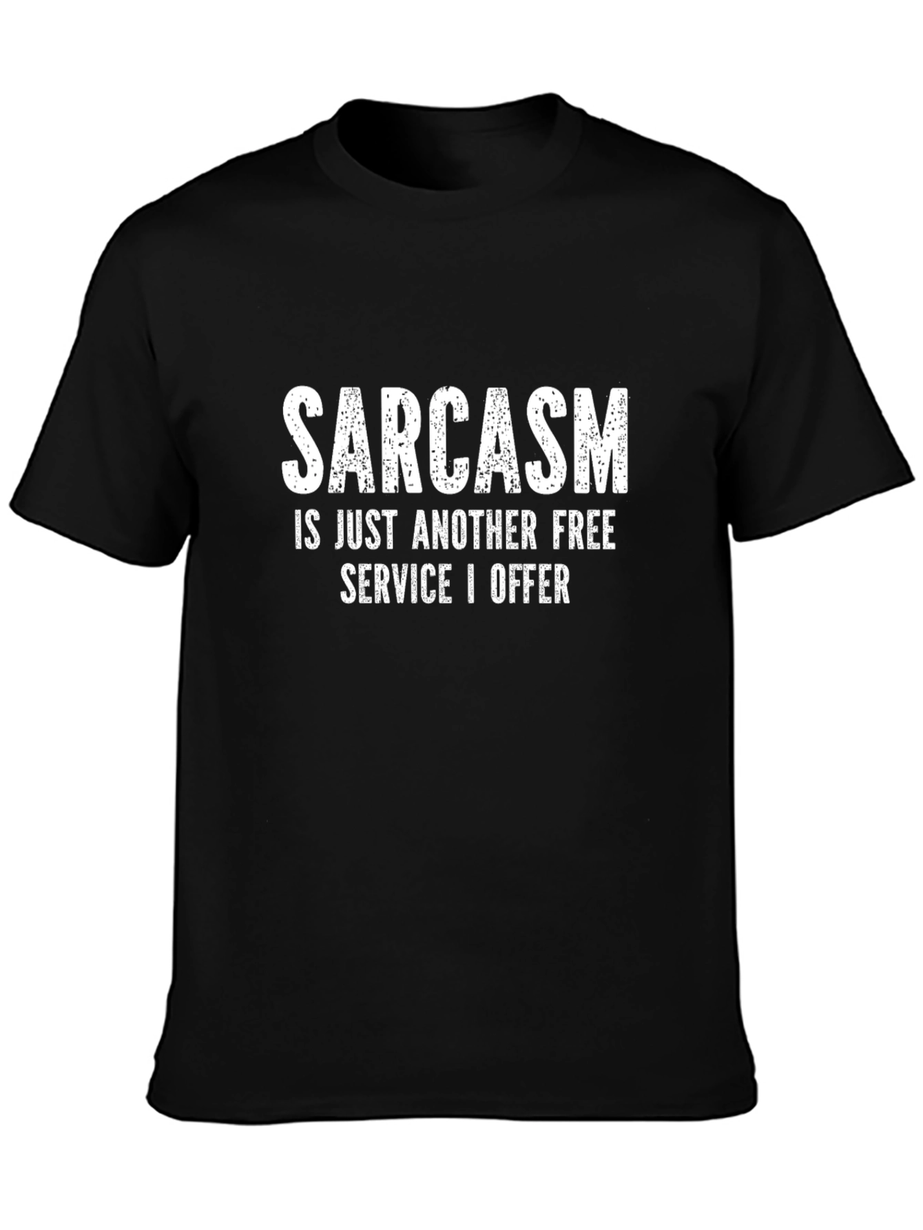 Sarcasm: Free Service Graphic Tee