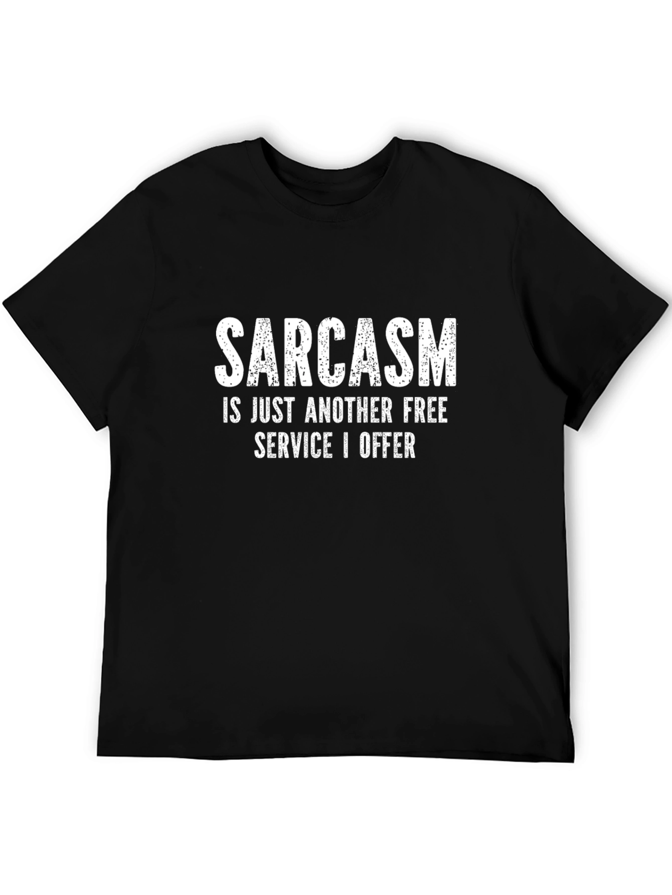 Sarcasm: Free Service Graphic Tee