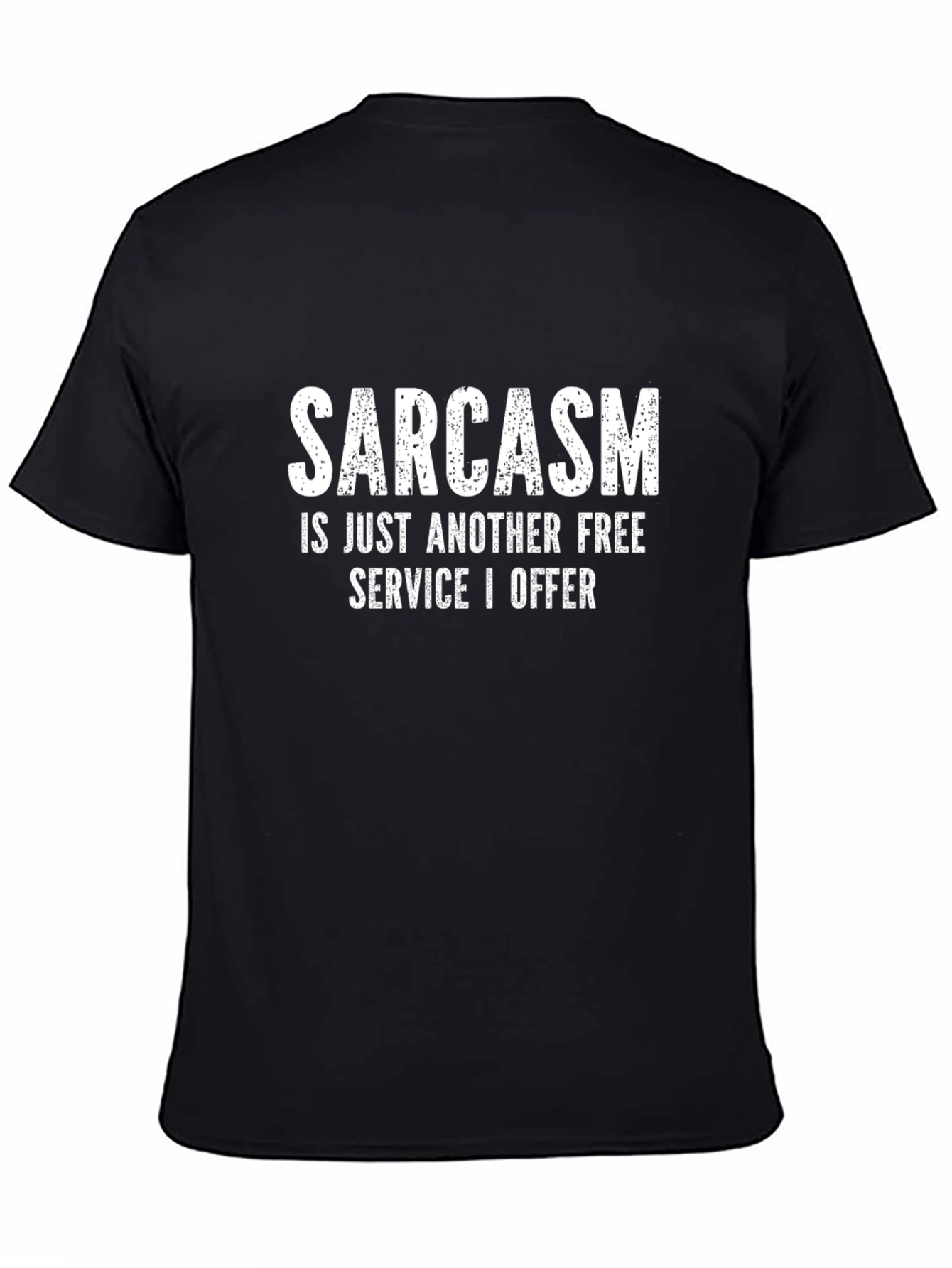 Sarcasm: Free Service Graphic Tee