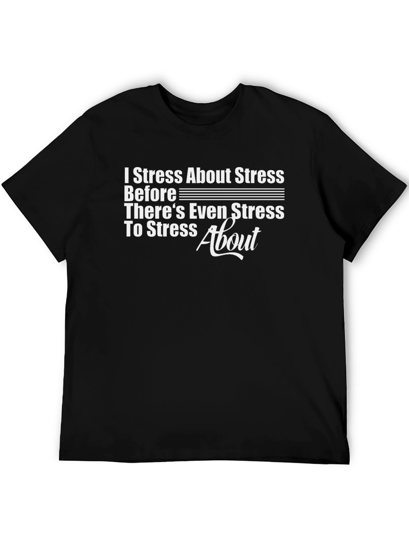 Stress About Stress Graphic T-Shirt
