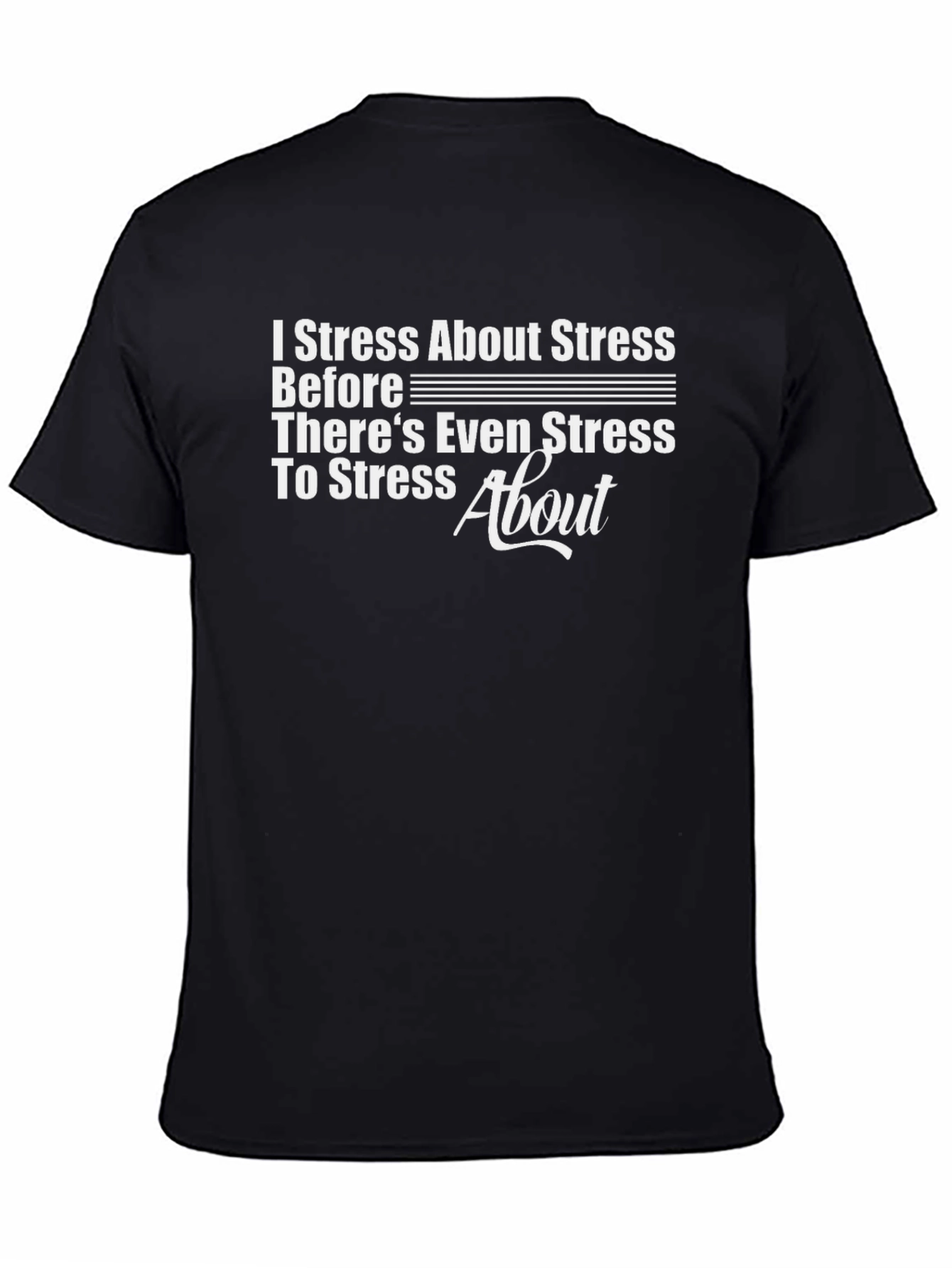 Stress About Stress Graphic T-Shirt