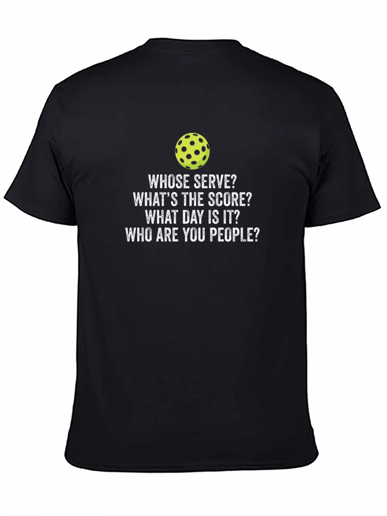 Pickleball T-Shirt: Whose Serve? Funny Pickleball Tee