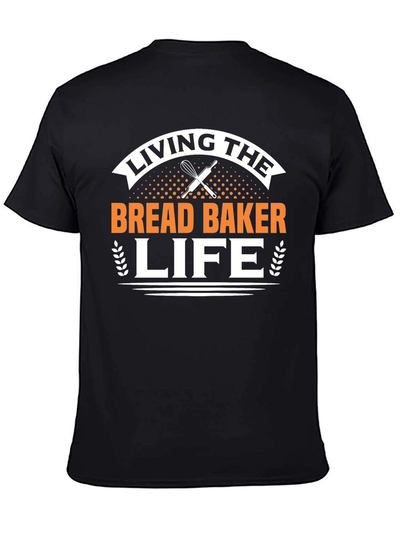 Living The Bread Baker Life T-Shirt