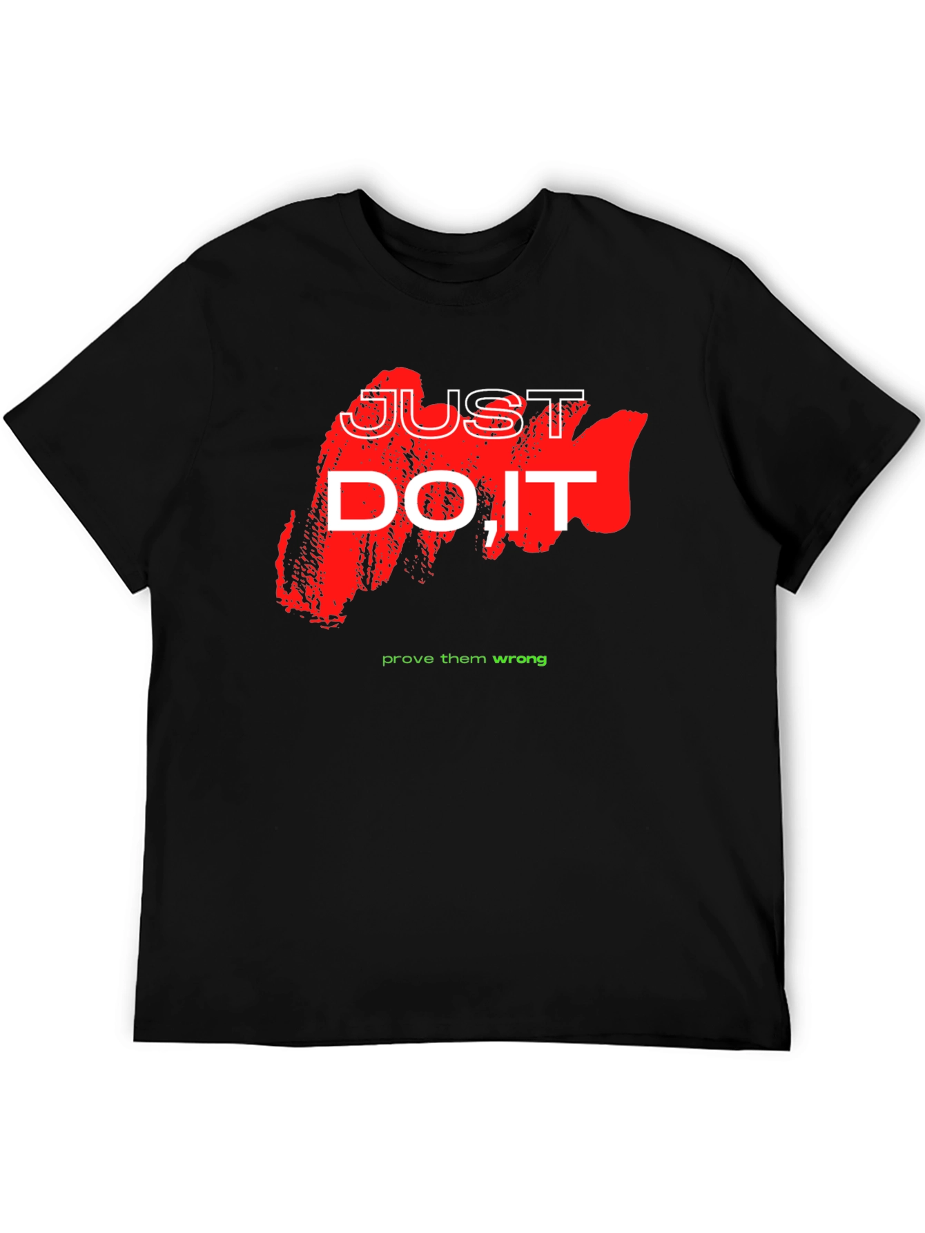 Just Do It Graphic Tee - Motivational Shirt