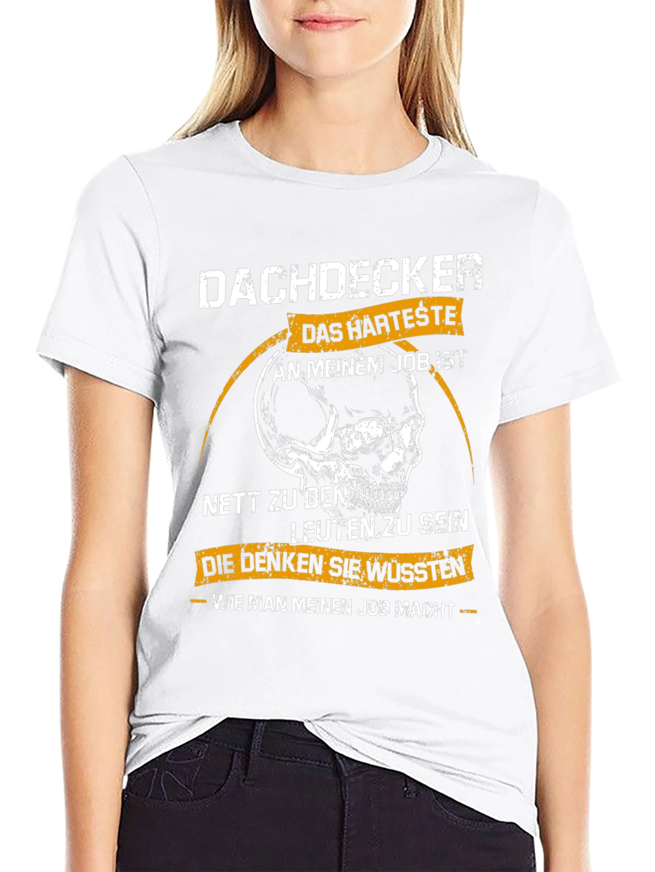 Dachdecker Skull T-Shirt: Hardest Job