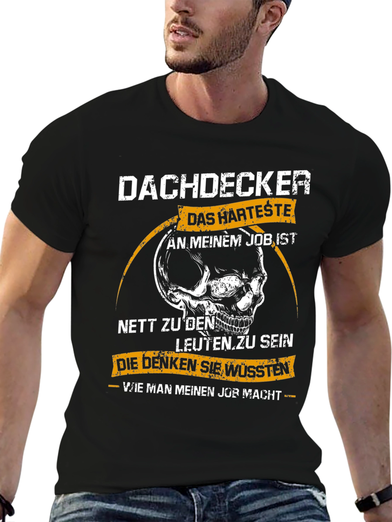 Dachdecker Skull T-Shirt: Hardest Job