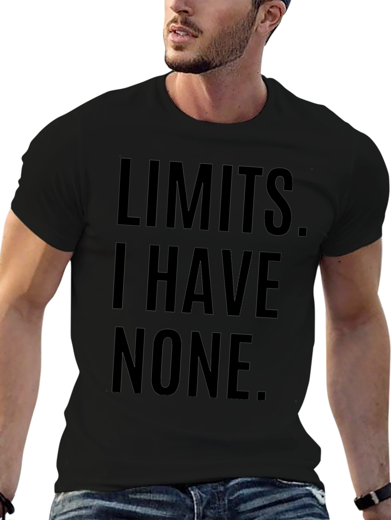 Limits I Have None T-Shirt