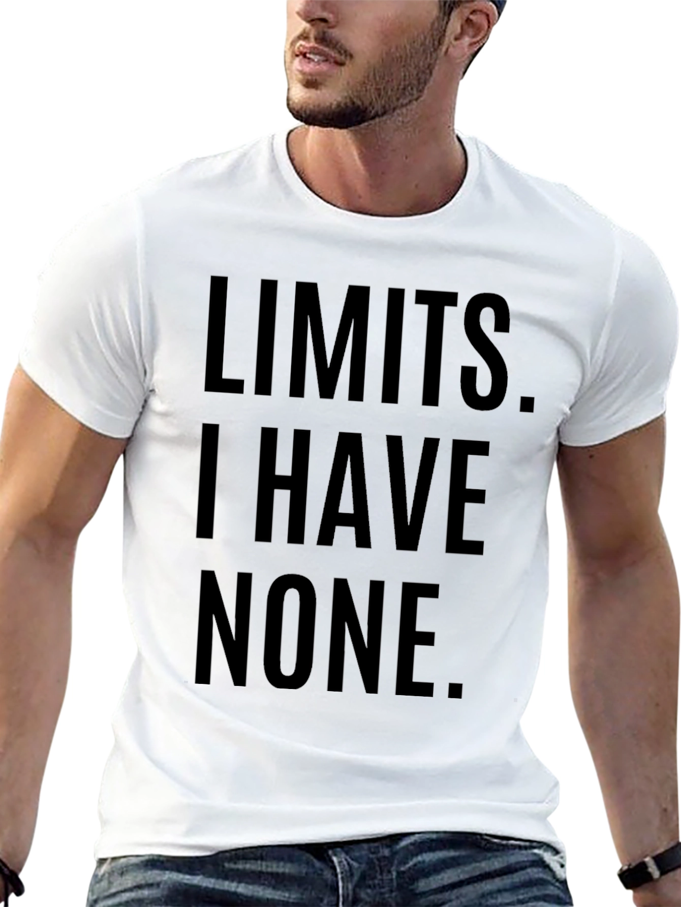Limits I Have None T-Shirt