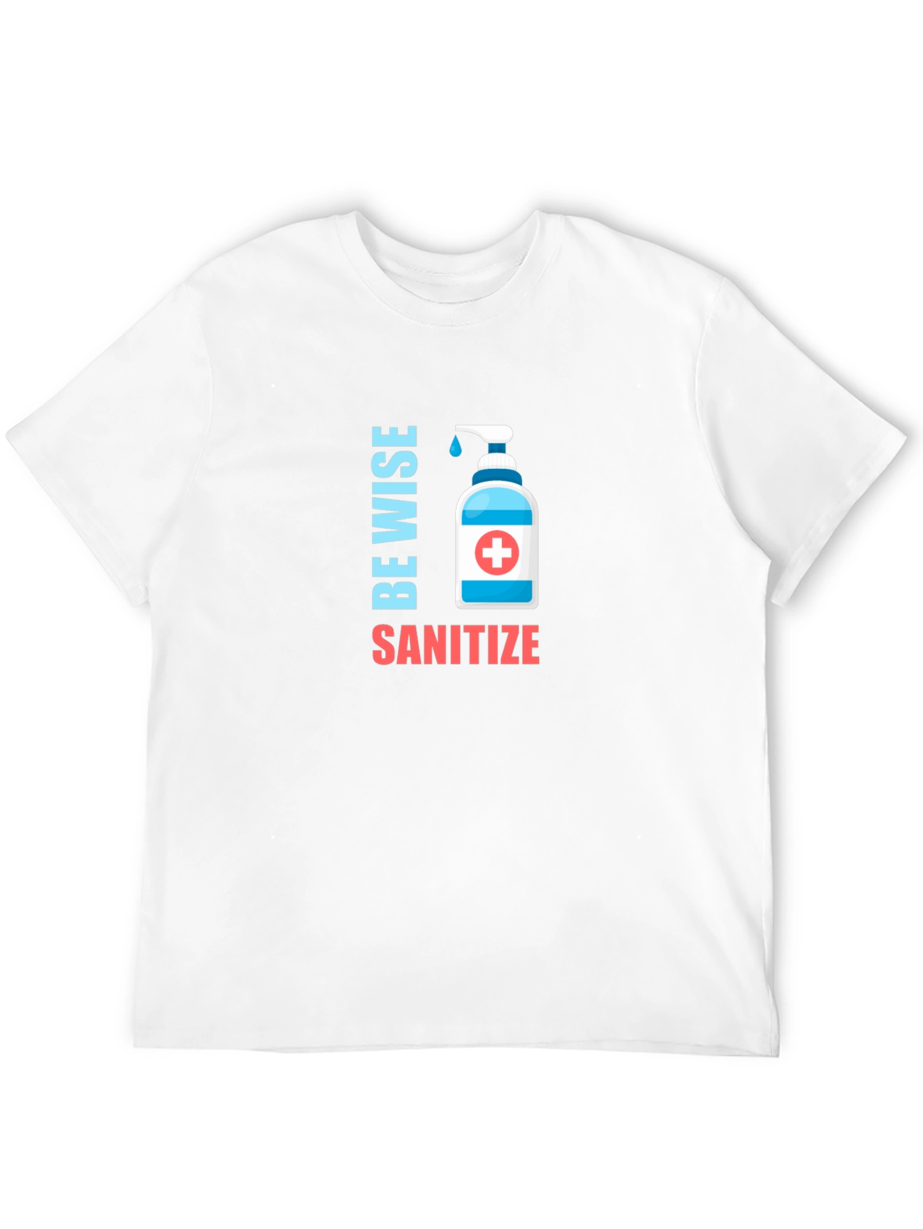 Be Wise Sanitize Graphic T-Shirt