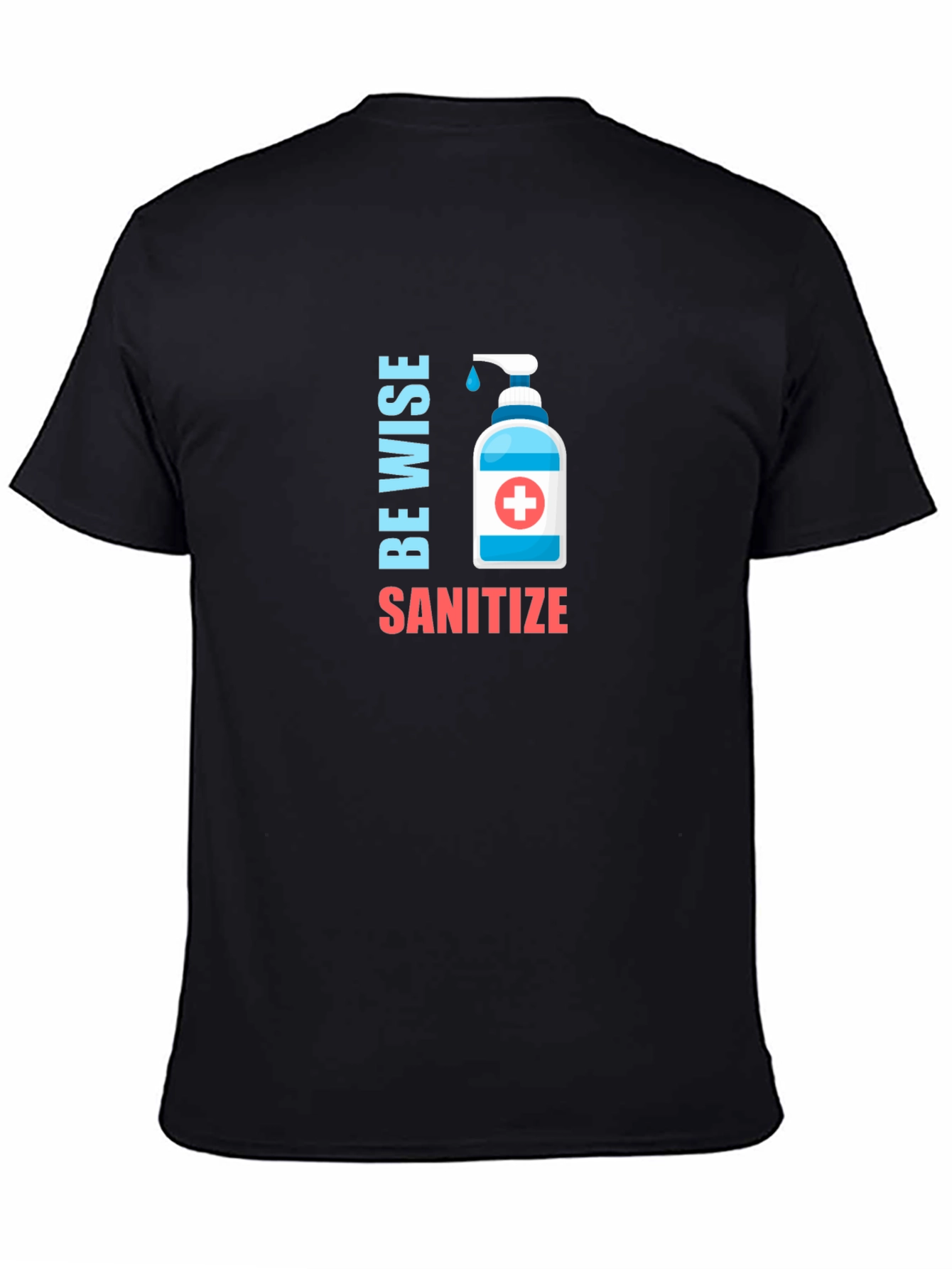 Be Wise Sanitize Graphic T-Shirt
