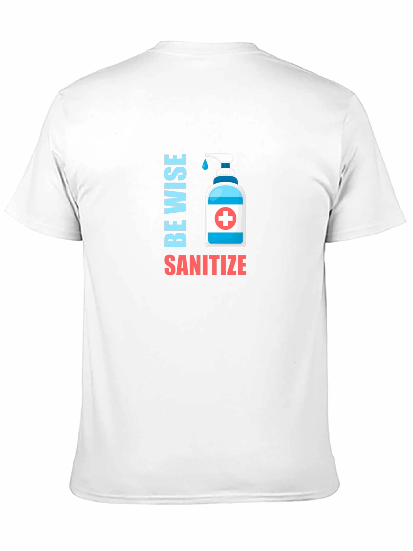 Be Wise Sanitize Graphic T-Shirt