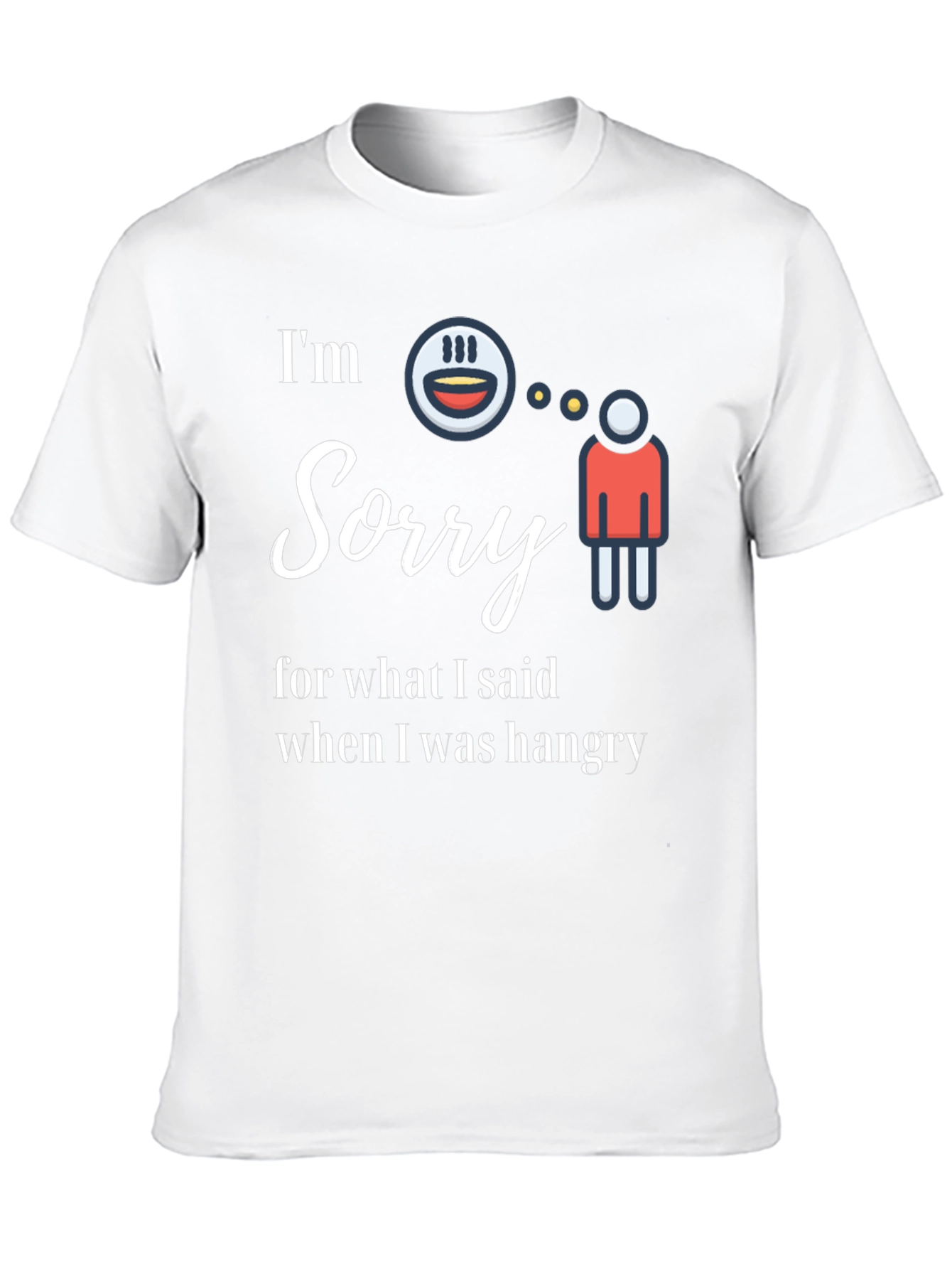 Funny Hangry Graphic Tee - Im Sorry Shirt
