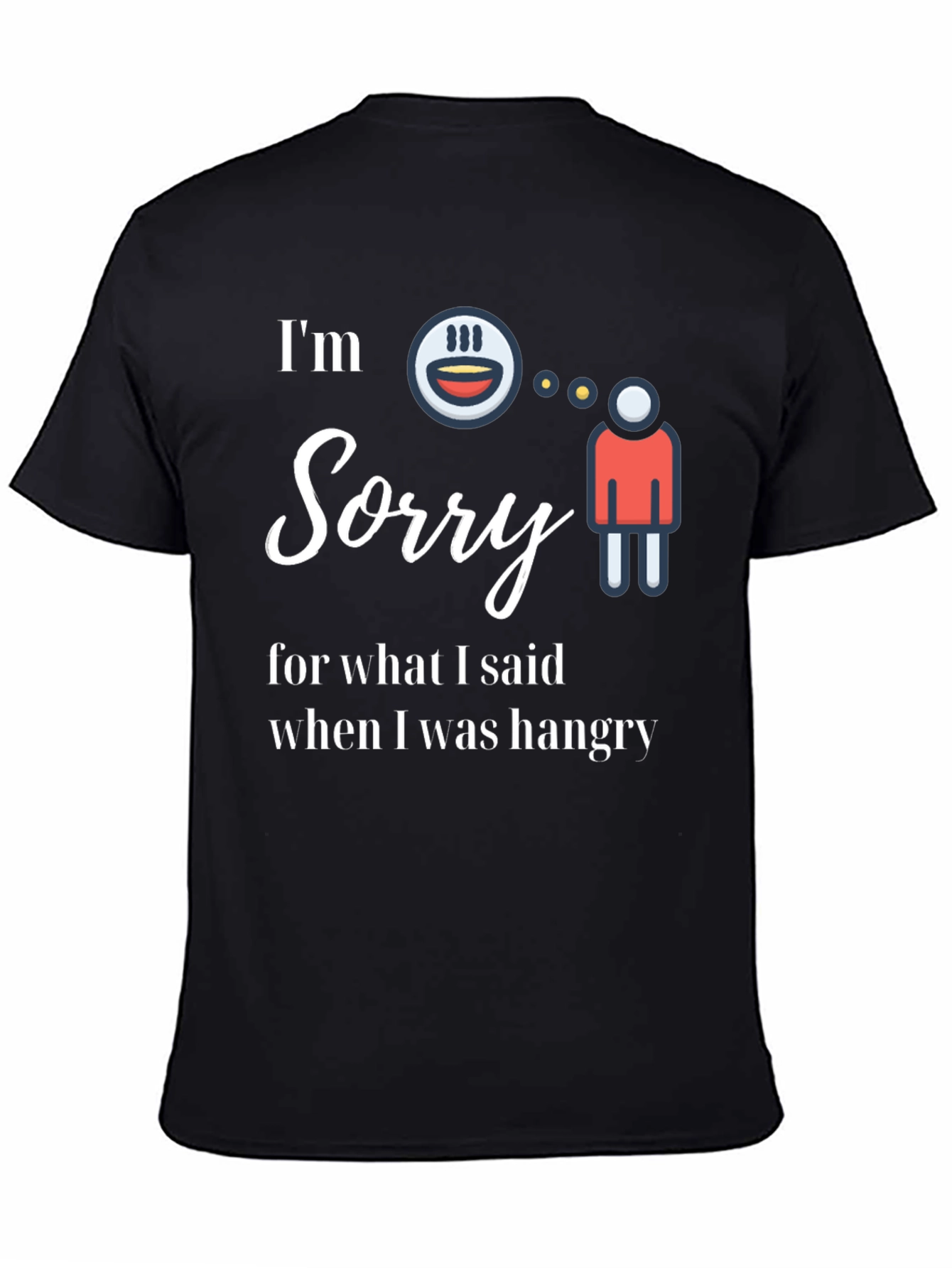 Funny Hangry Graphic Tee - Im Sorry Shirt