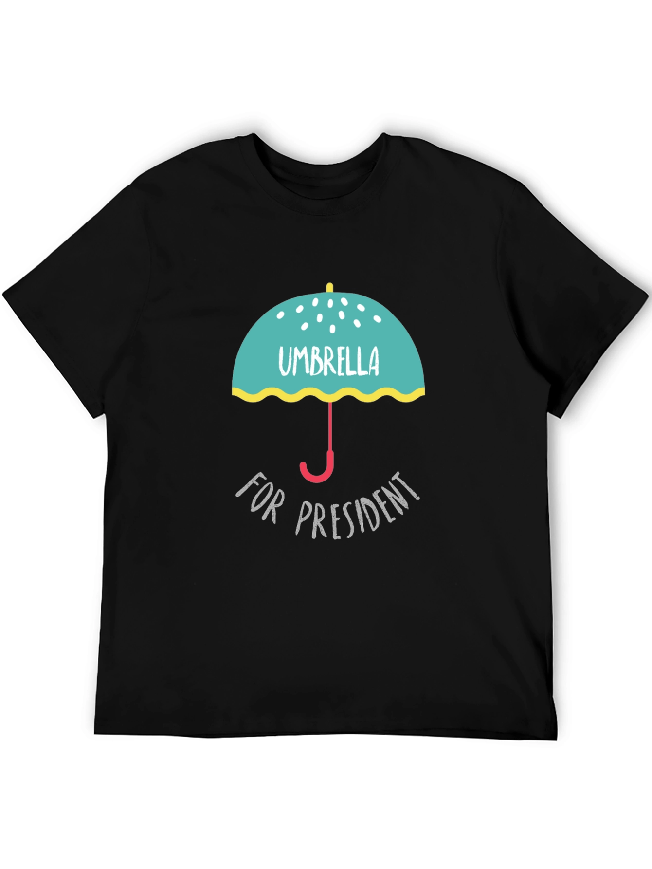 Umbrella for President Graphic T-Shirt