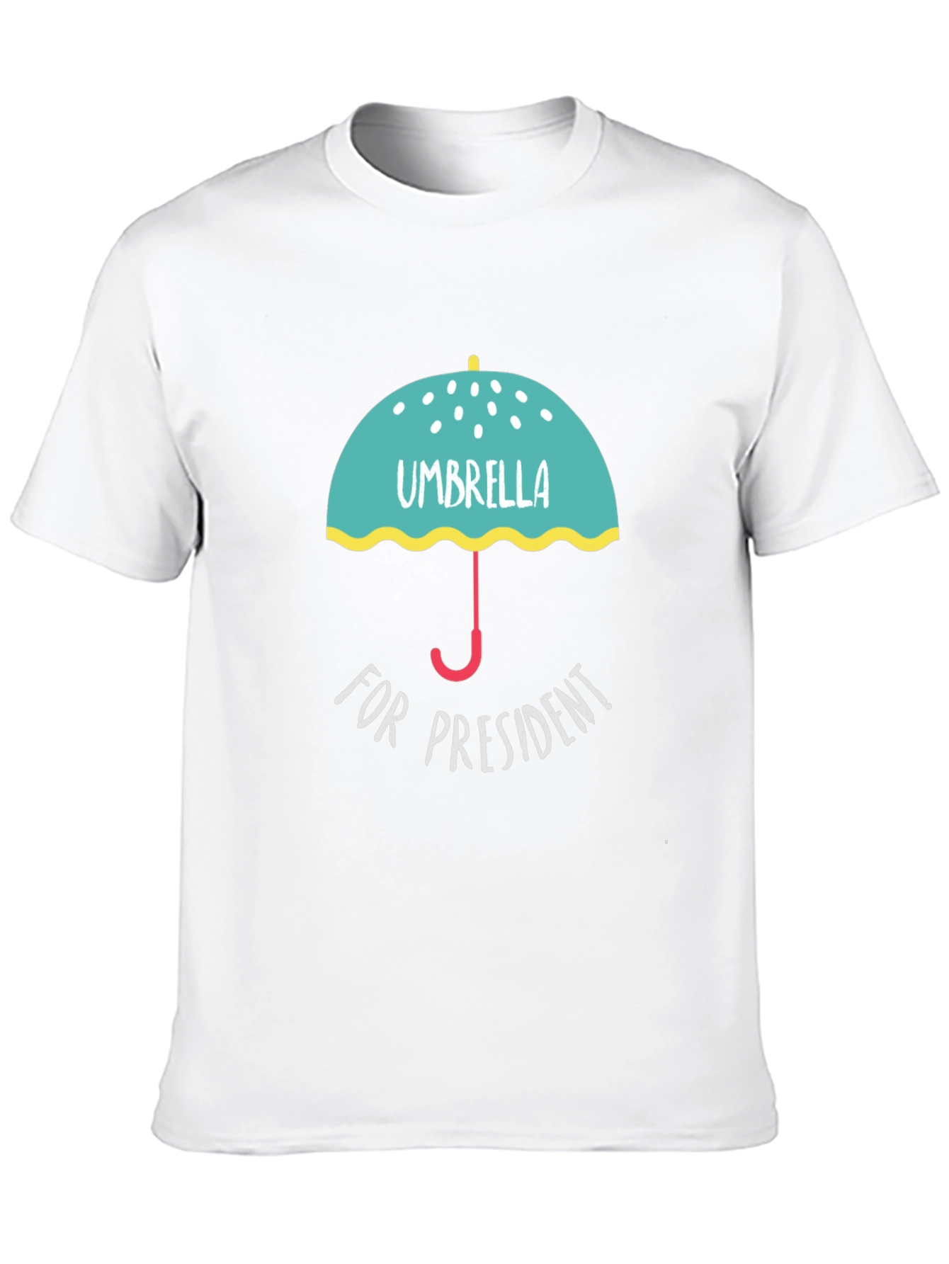 Umbrella for President Graphic T-Shirt