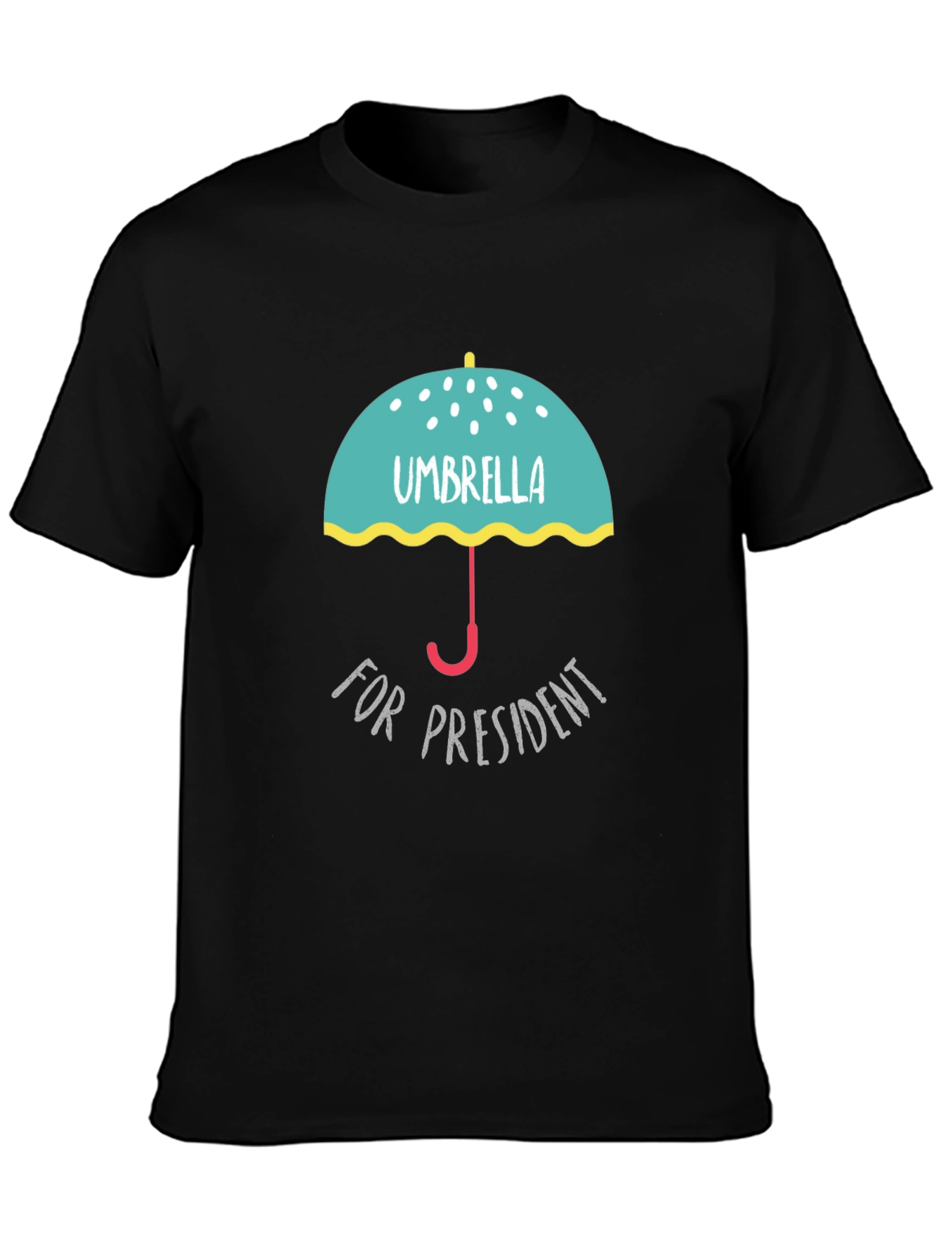 Umbrella for President Graphic T-Shirt