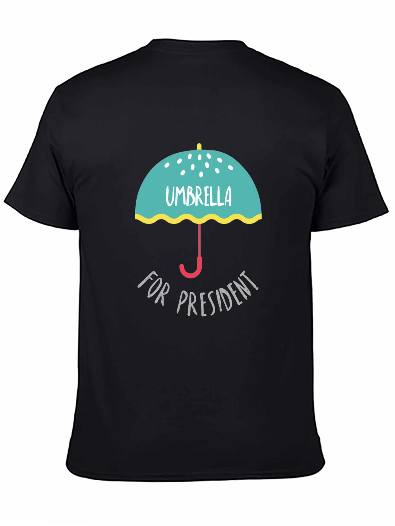 Umbrella for President Graphic T-Shirt