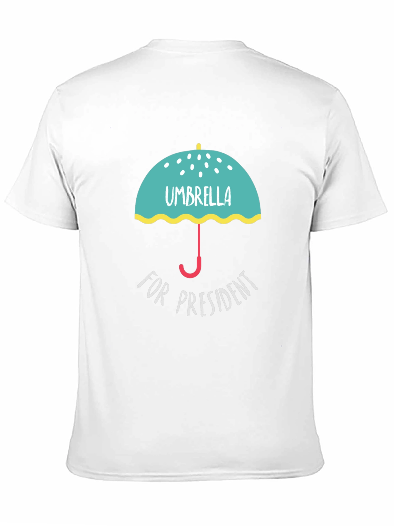 Umbrella for President Graphic T-Shirt