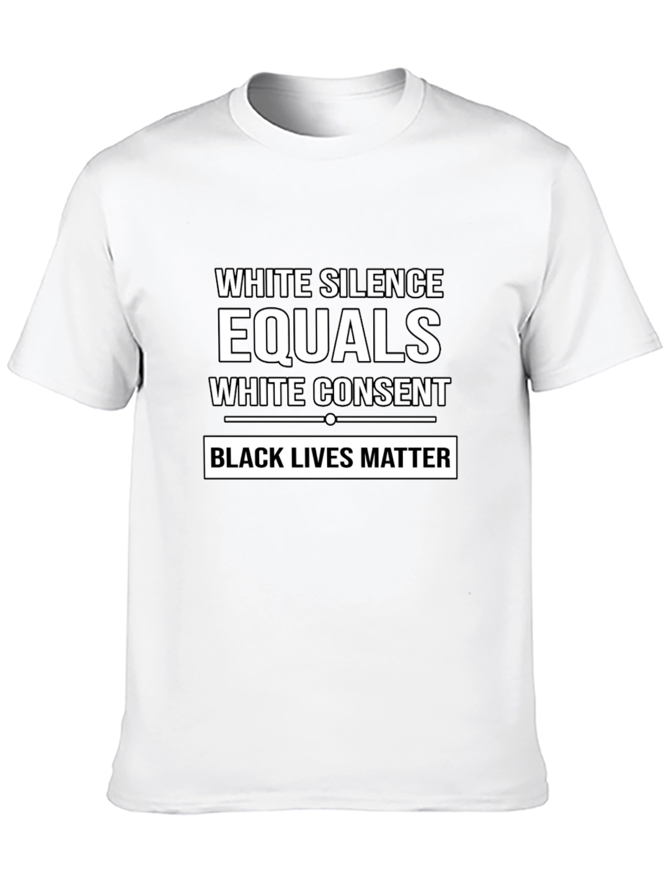 White Silence Equals White Consent Black Lives Matter T-Shirt