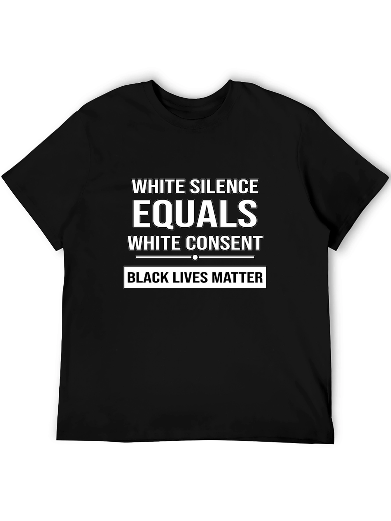 White Silence Equals White Consent Black Lives Matter T-Shirt