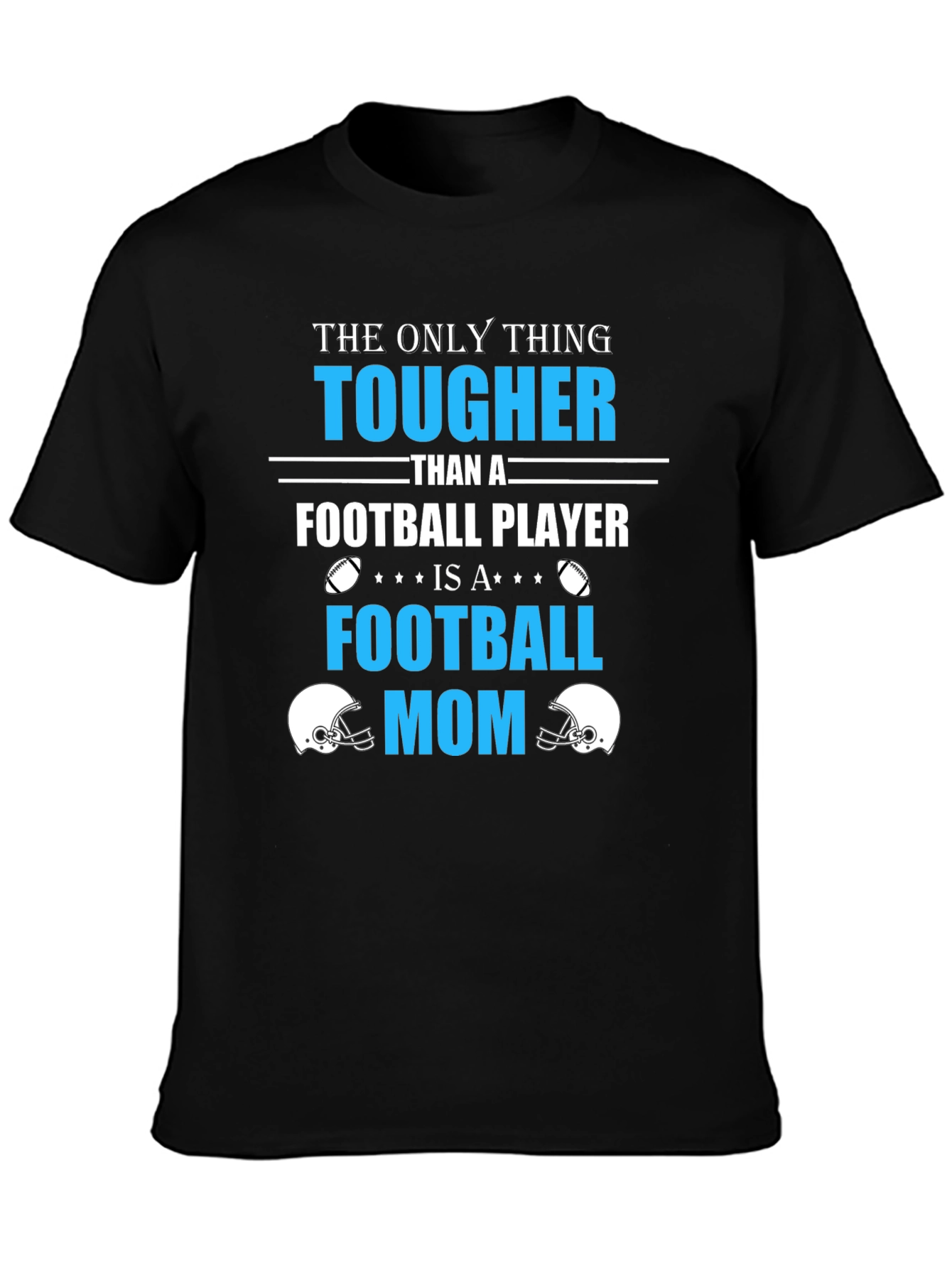 Tougher Than Football Player - Football Mom T-Shirt