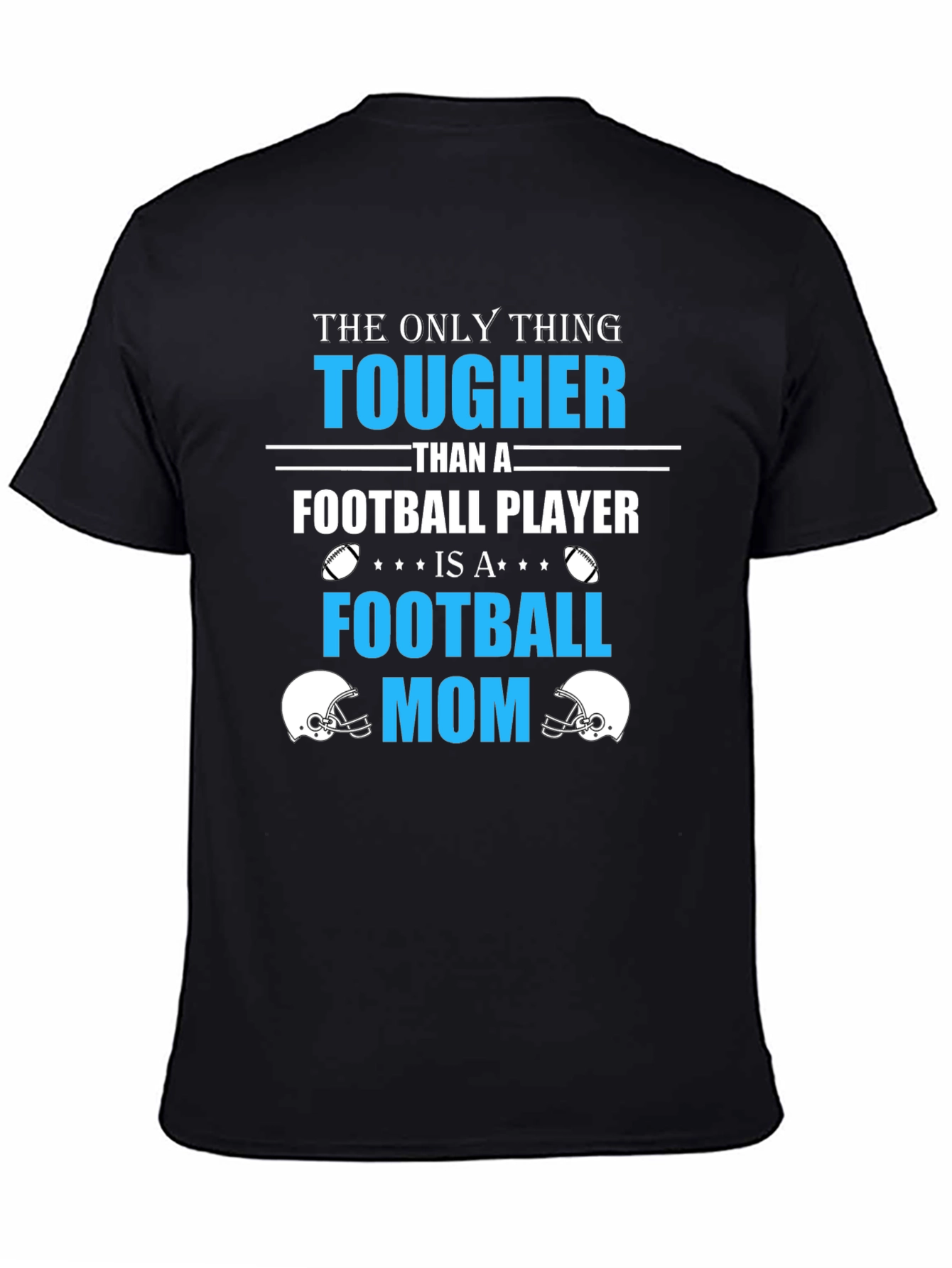 Tougher Than Football Player - Football Mom T-Shirt
