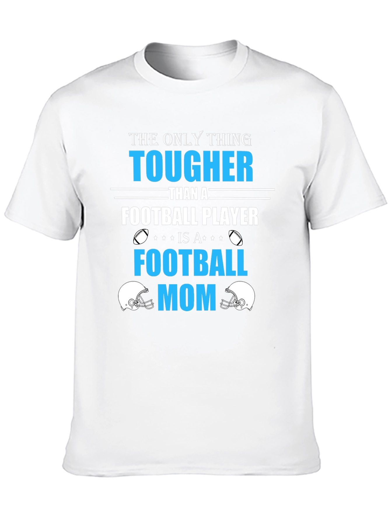 Tougher Than Football Player - Football Mom T-Shirt