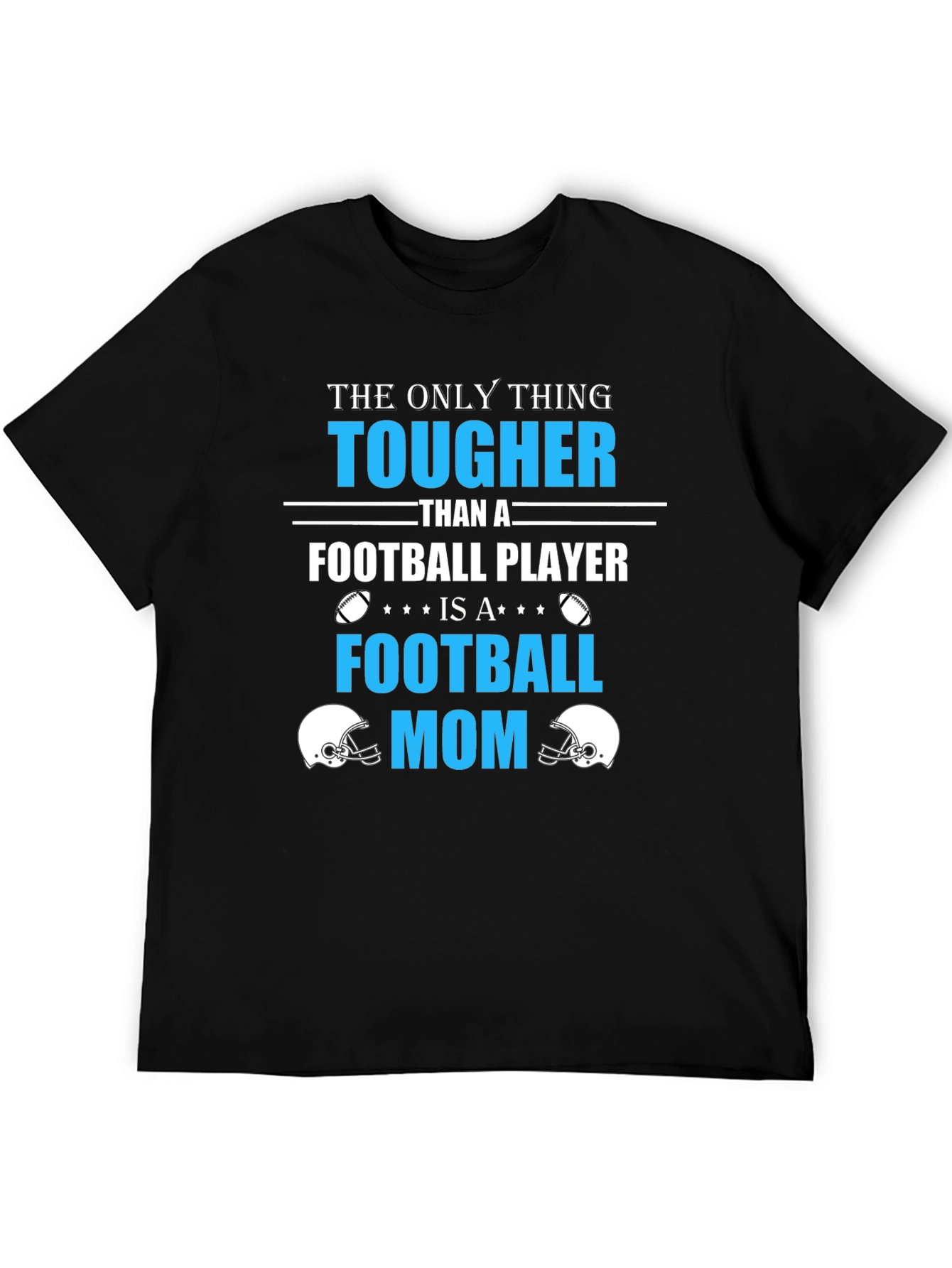 Tougher Than Football Player - Football Mom T-Shirt