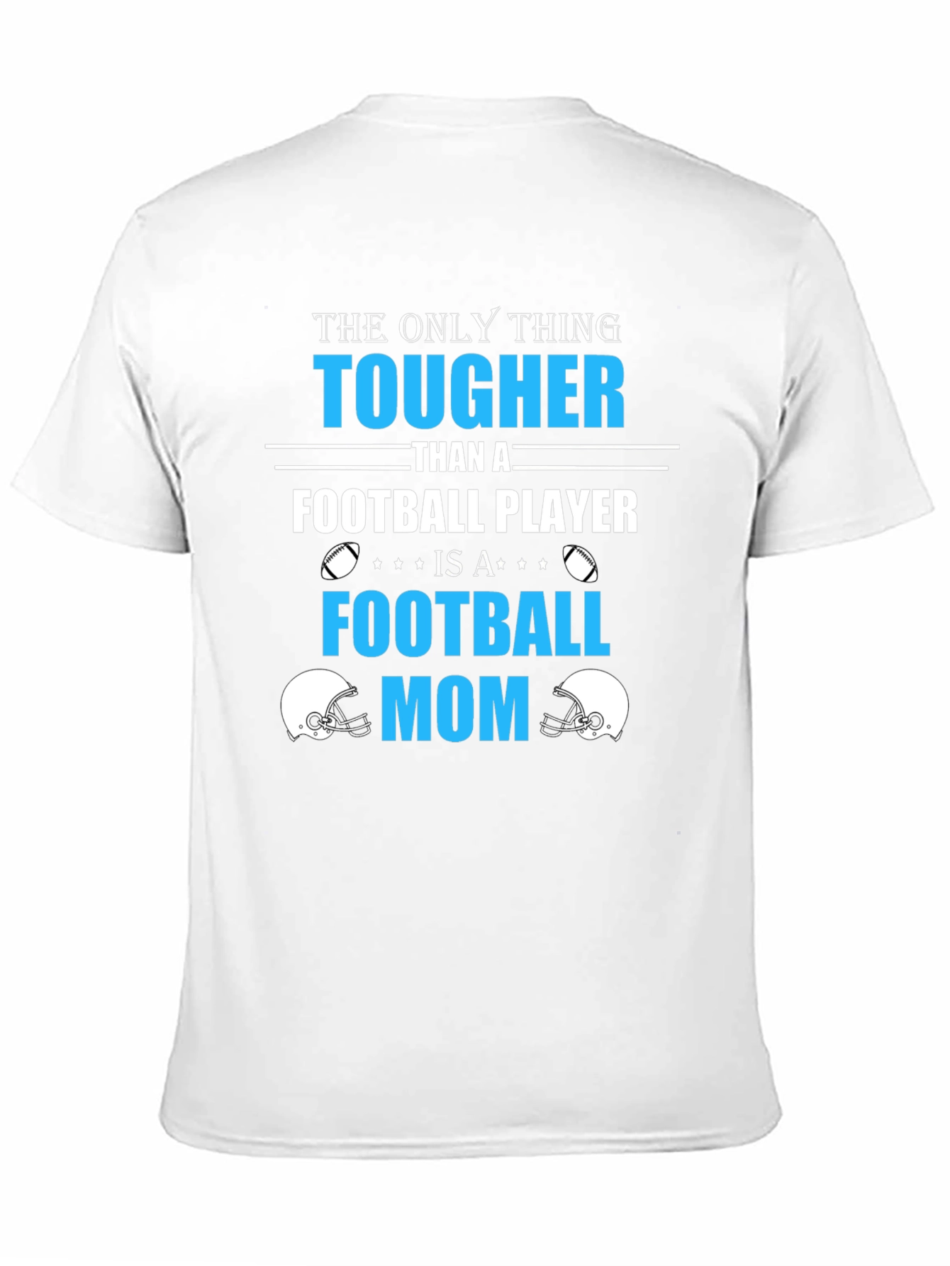 Tougher Than Football Player - Football Mom T-Shirt