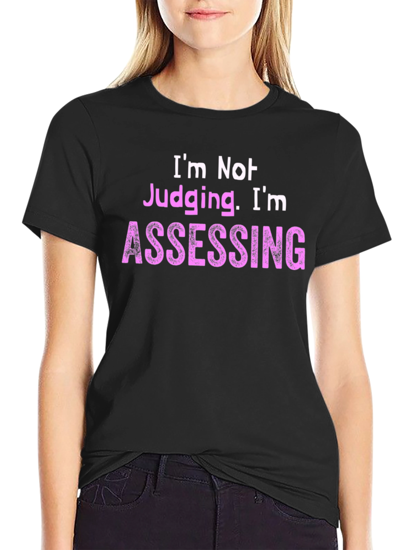 Im Not Judging Im Assessing - Novelty T-Shirt