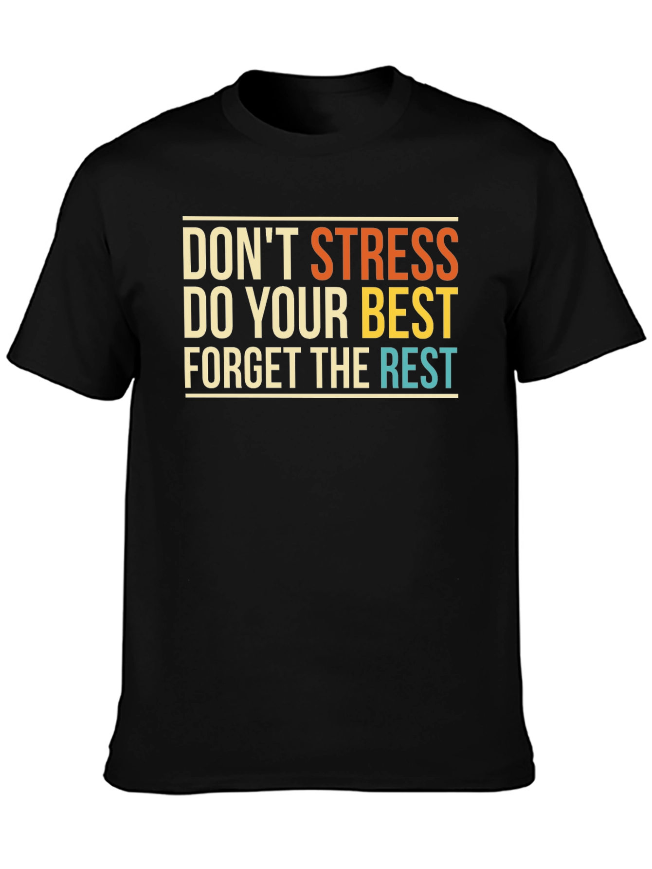 Inspirational Graphic Tee: Dont Stress Do Your Best
