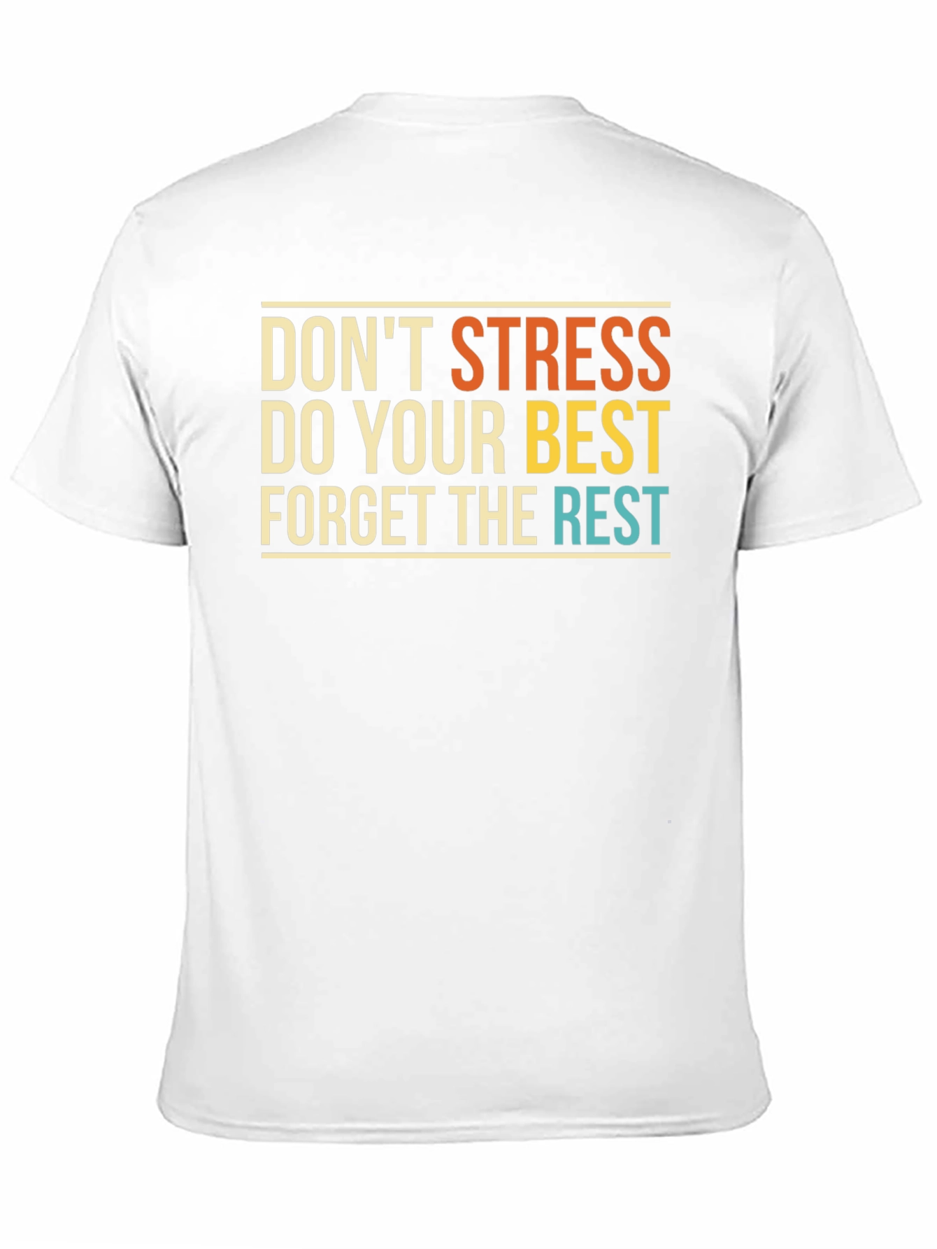 Inspirational Graphic Tee: Dont Stress Do Your Best